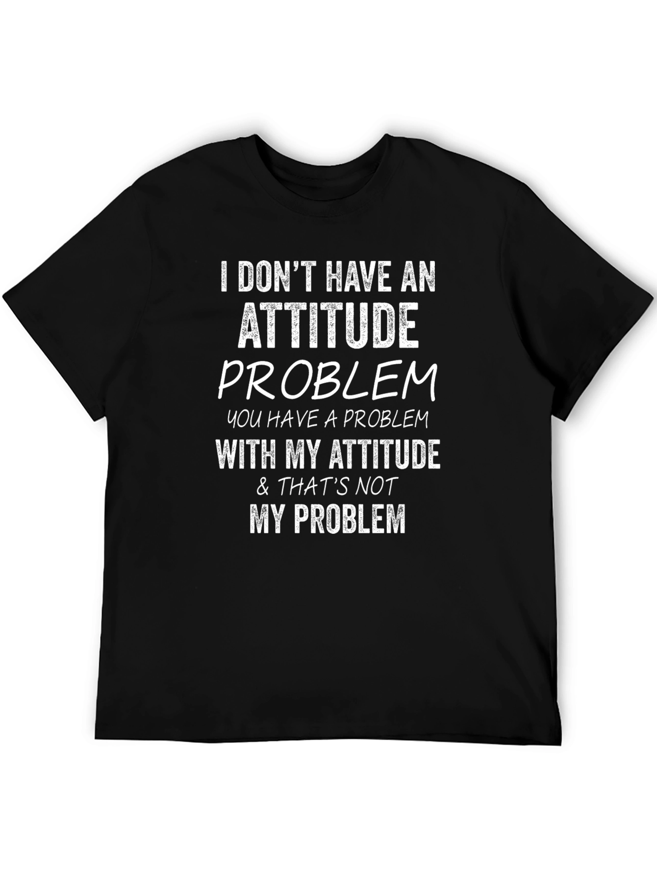Attitude Problem Graphic T-Shirt