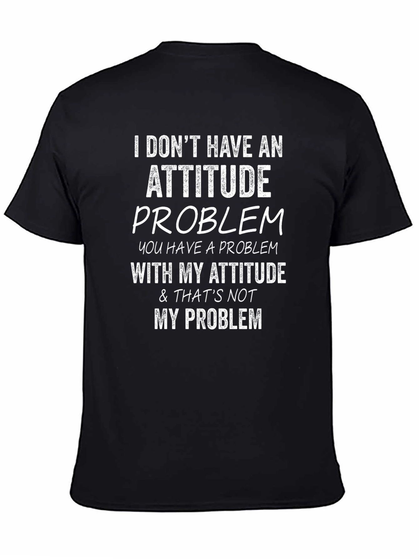 Attitude Problem Graphic T-Shirt