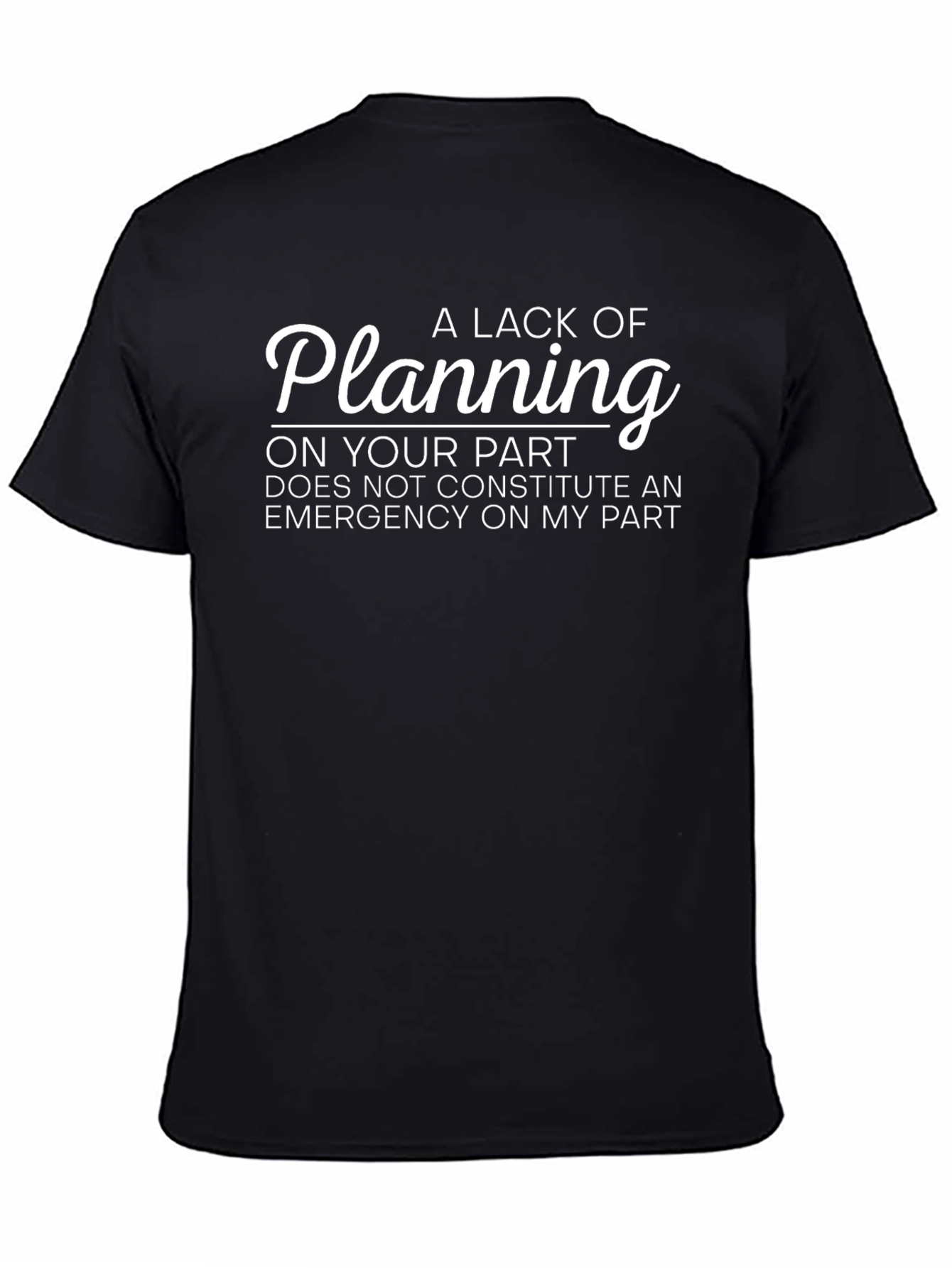 Planning Quote Graphic T-Shirt