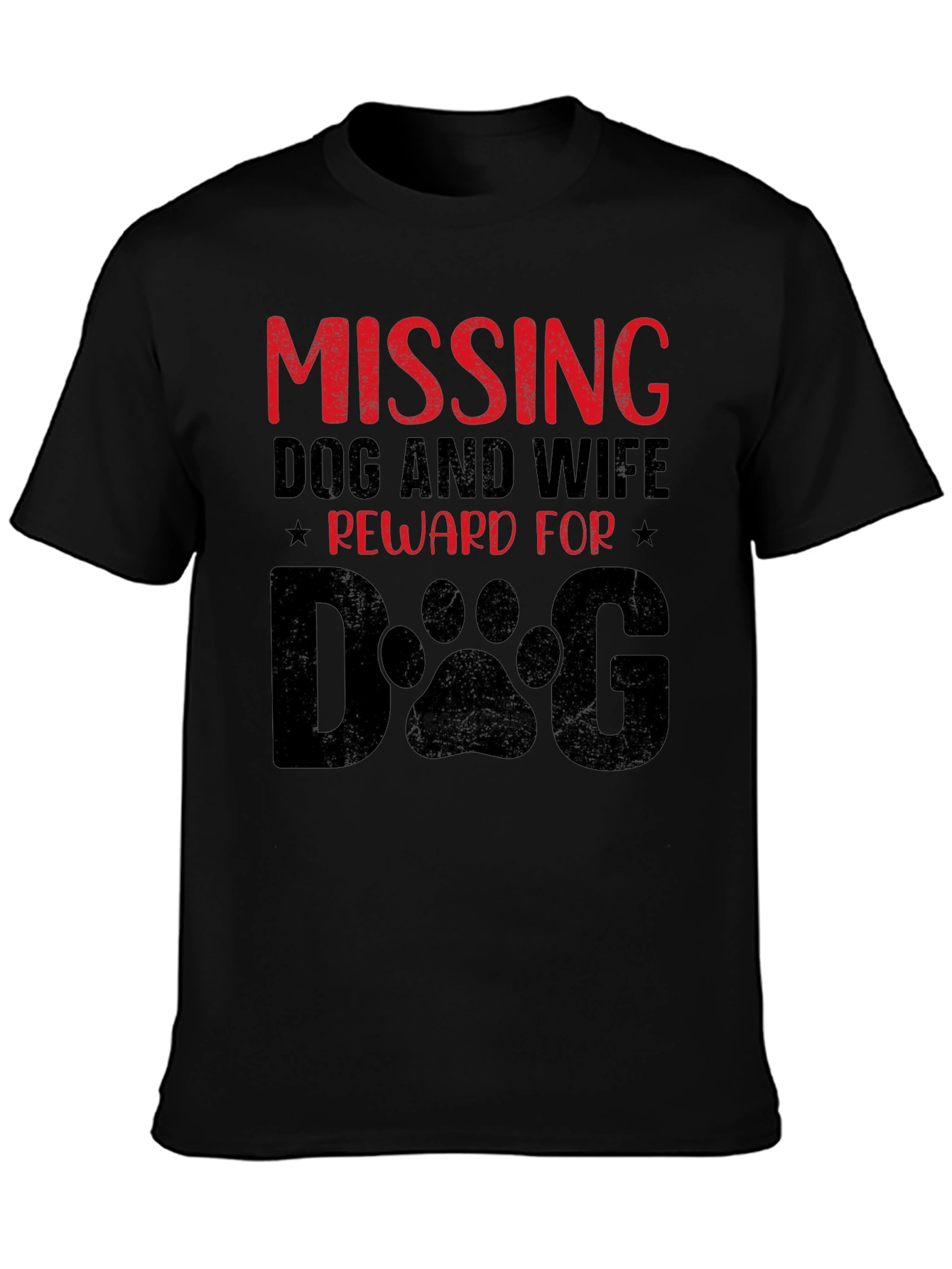 Humorous Missing Dog and Wife Graphic T-Shirt