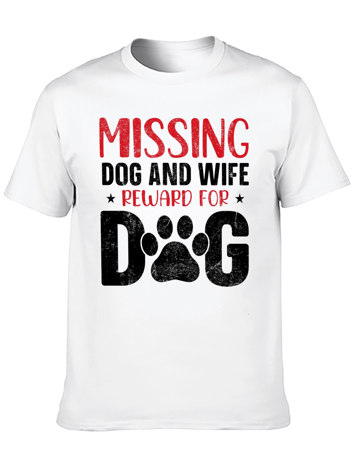 Humorous Missing Dog and Wife Graphic T-Shirt