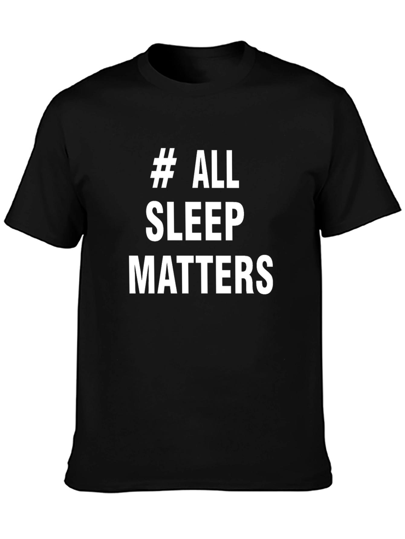 All Sleep Matters T-Shirt - Black Cotton Tee