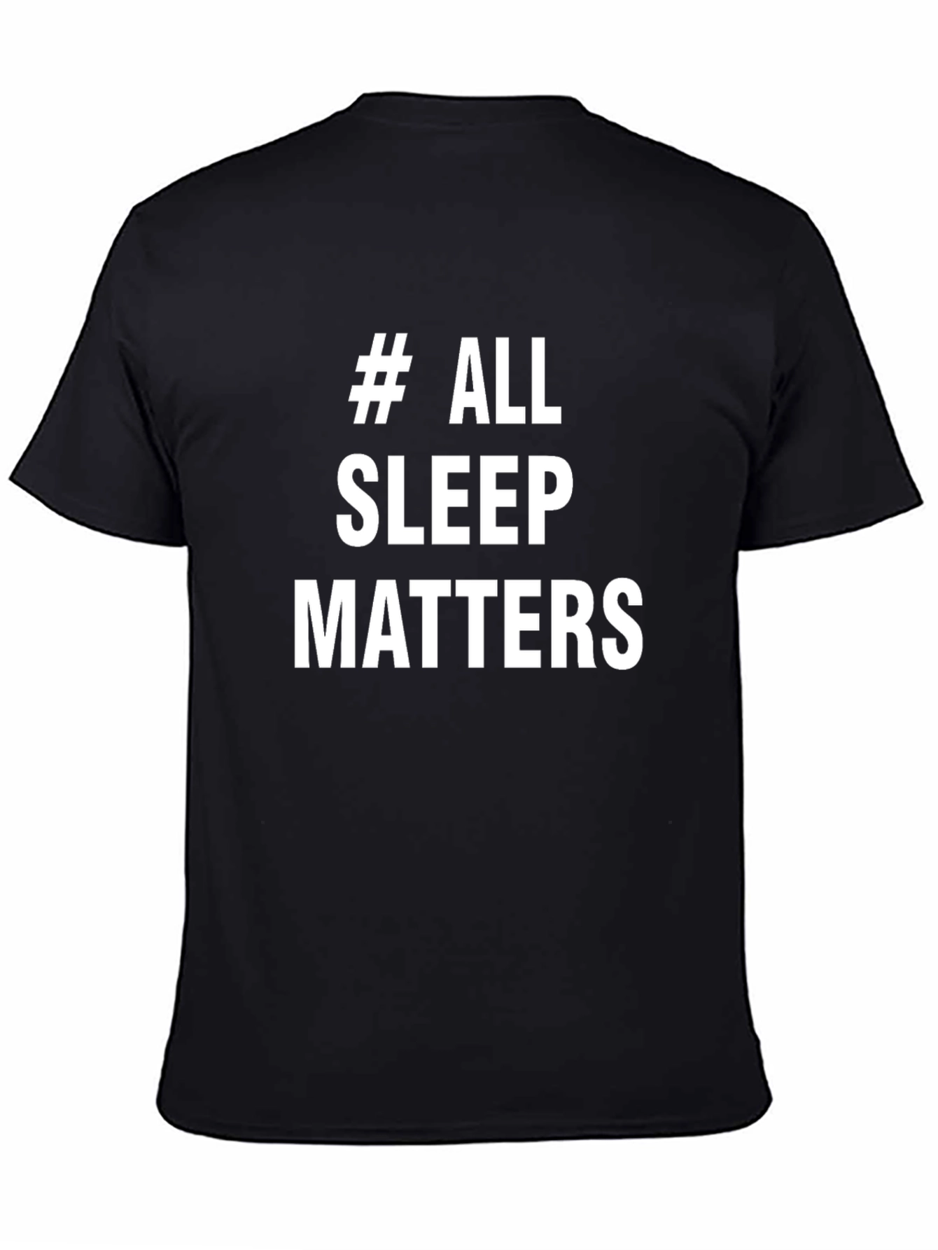 All Sleep Matters T-Shirt - Black Cotton Tee
