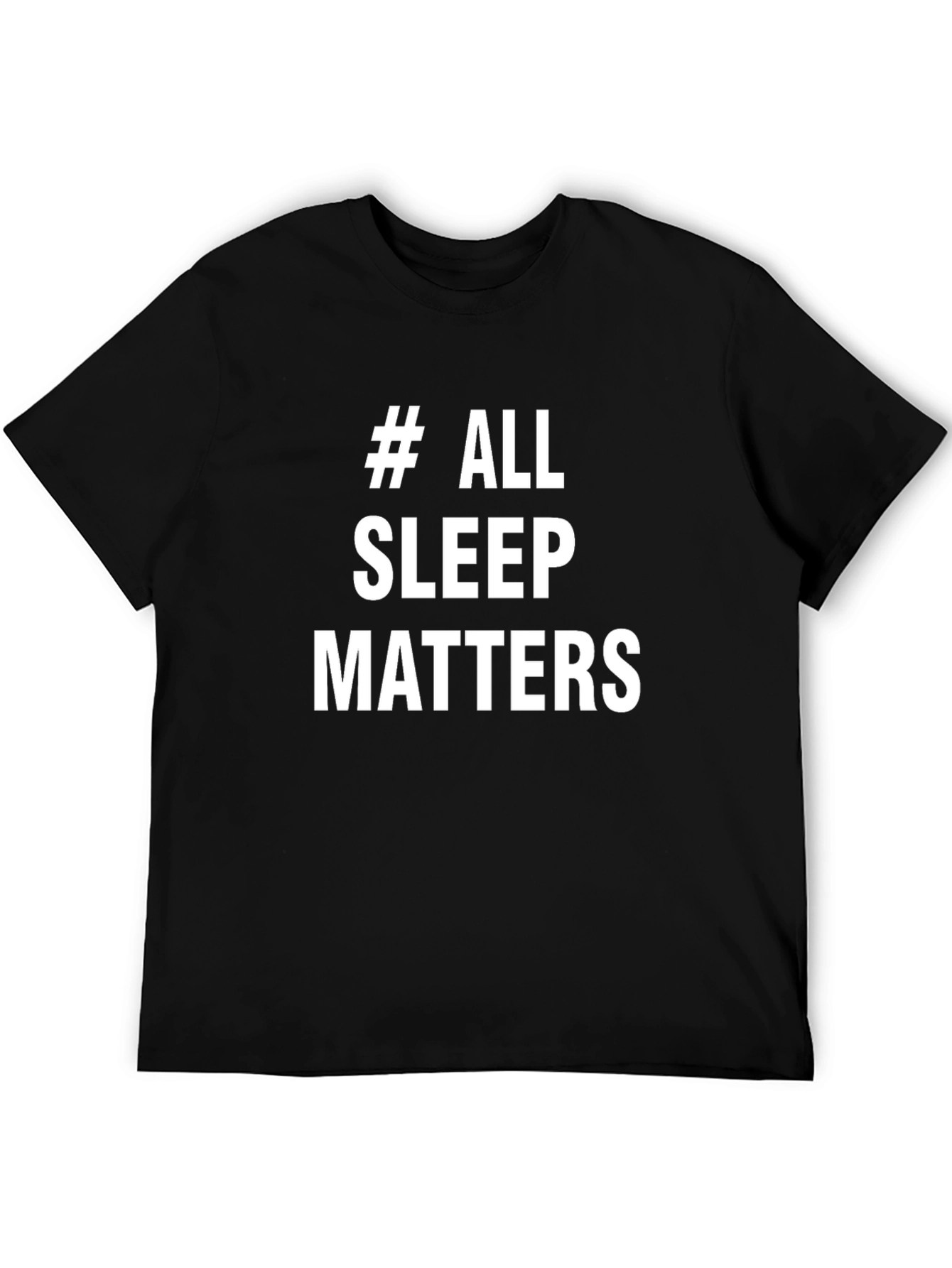 All Sleep Matters T-Shirt - Black Cotton Tee