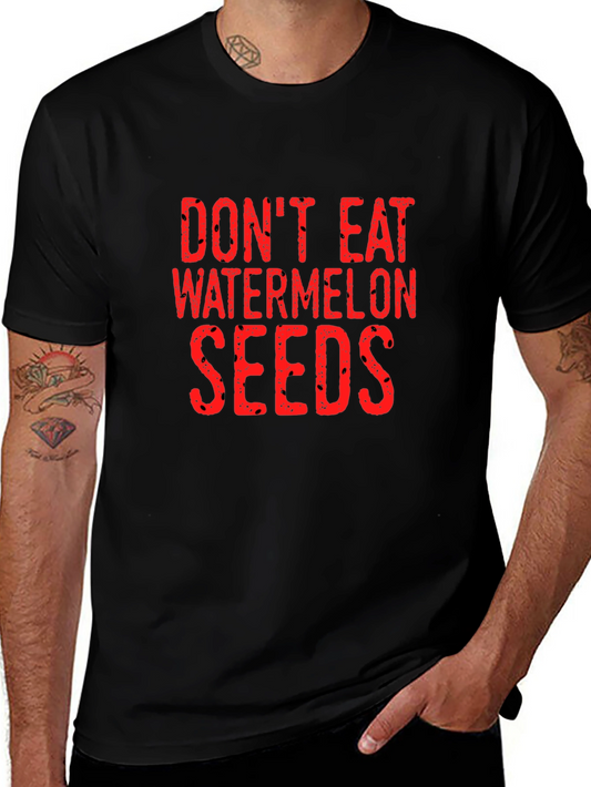 Dont Eat Watermelon Seeds Graphic Tee - Black