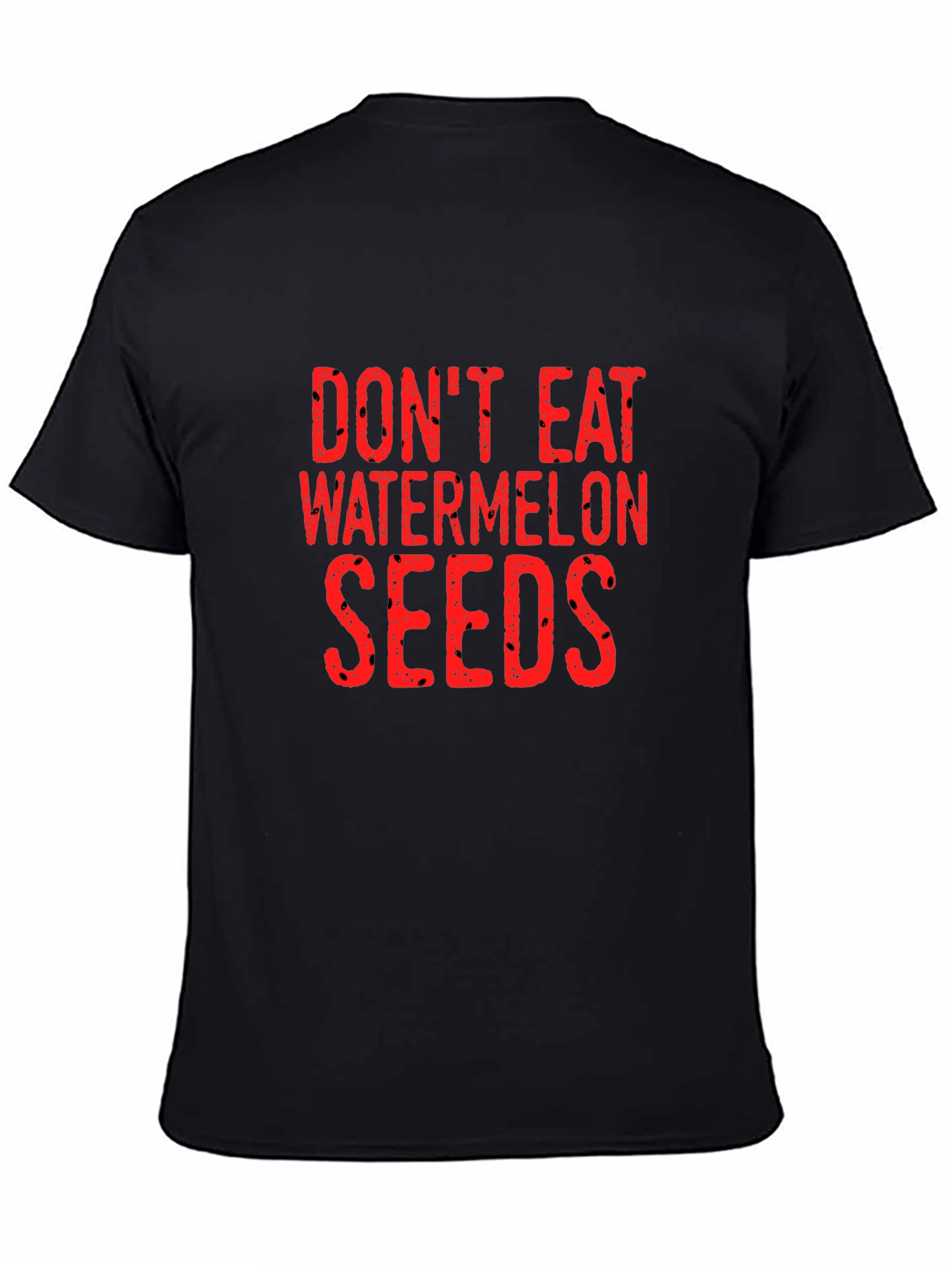 Dont Eat Watermelon Seeds Graphic Tee - Black