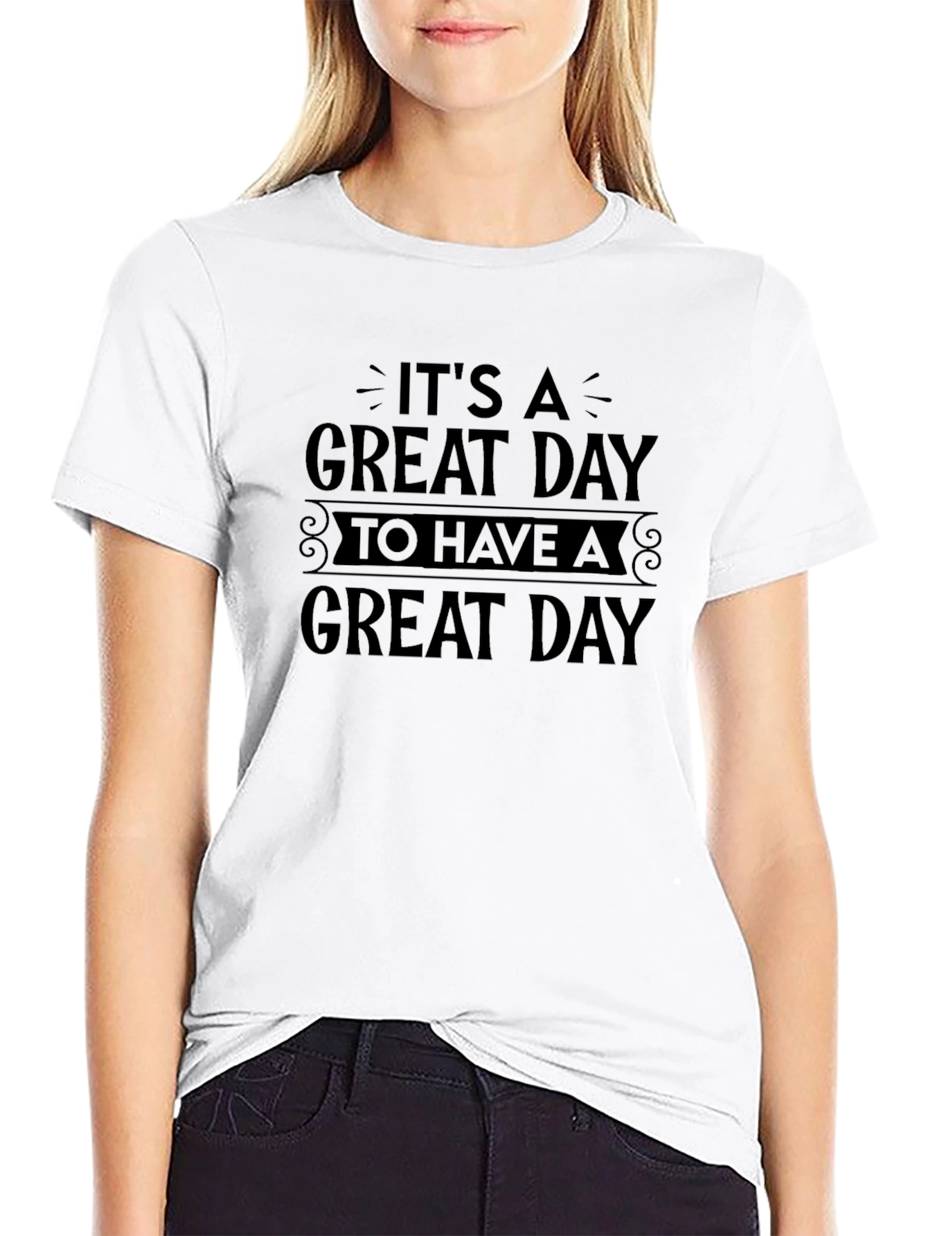Its A Great Day T-Shirt