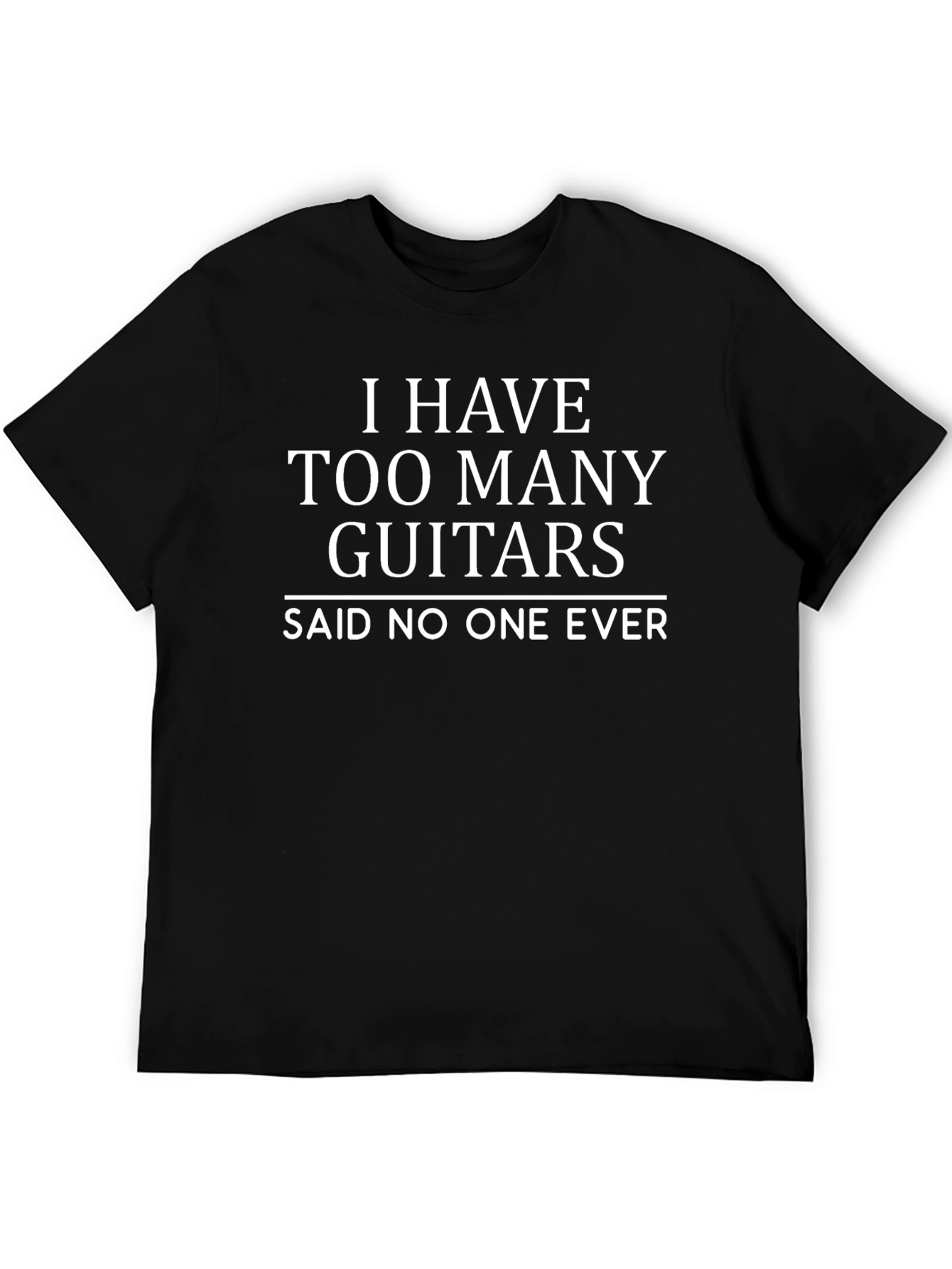 Too Many Guitars T-Shirt - Musician Humor Tee