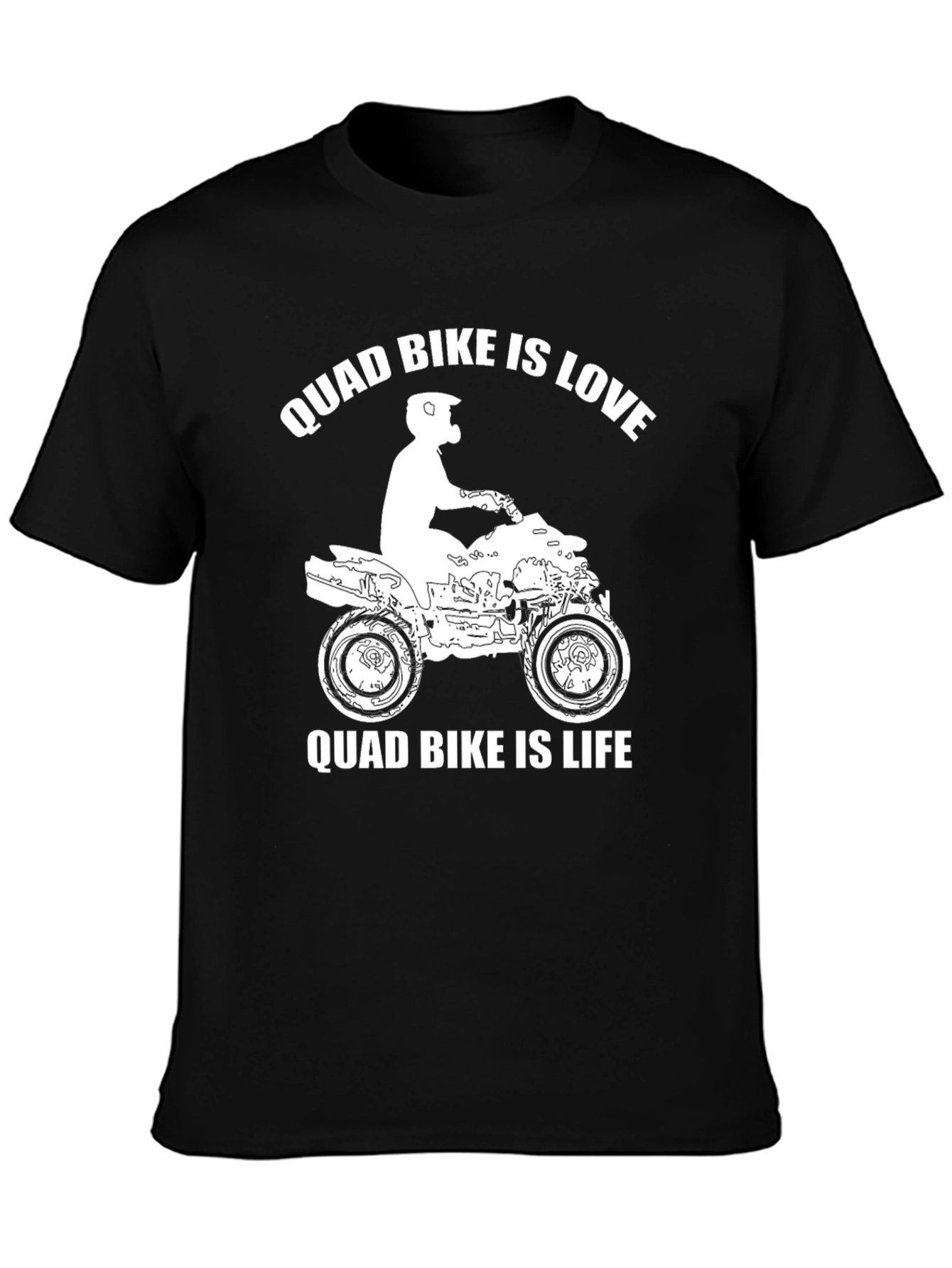 Quad Bike Is Love Quad Bike Is Life T-Shirt