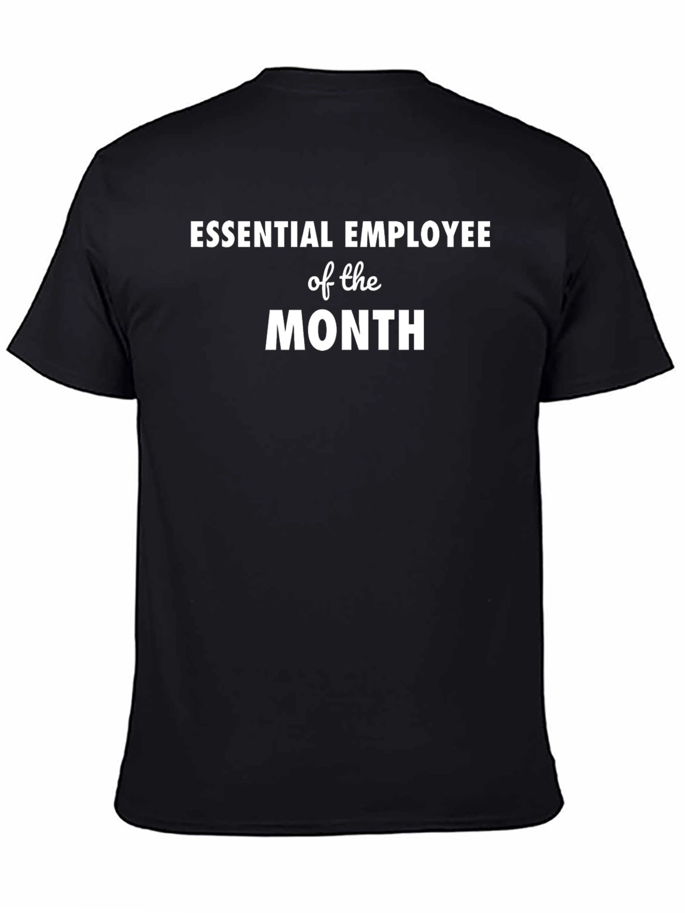 Essential Employee of the Month Black T-Shirt