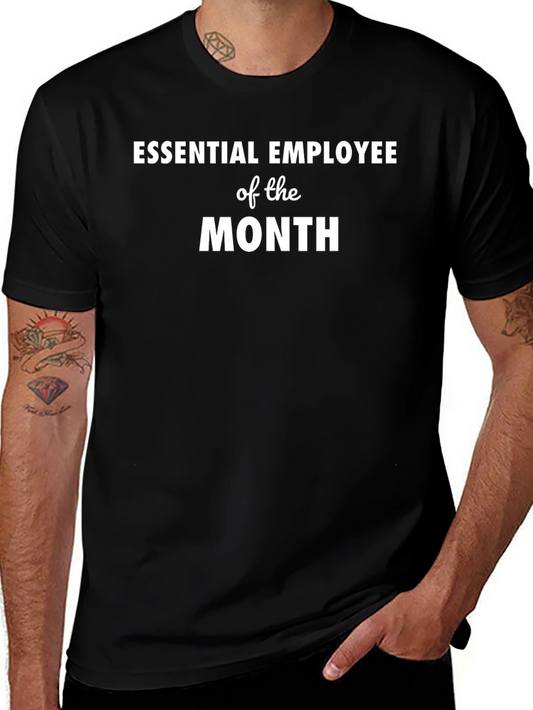 Essential Employee of the Month Black T-Shirt