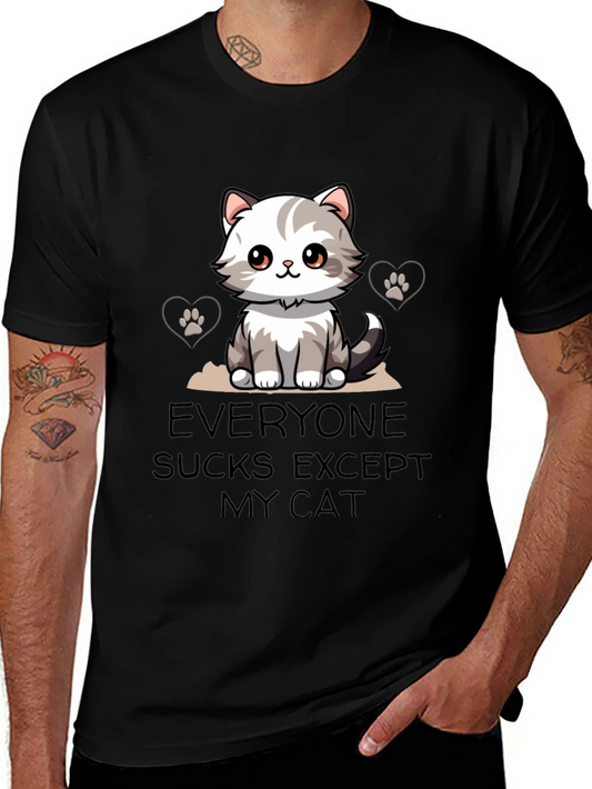 Everyone Sucks Except My Cat T-Shirt