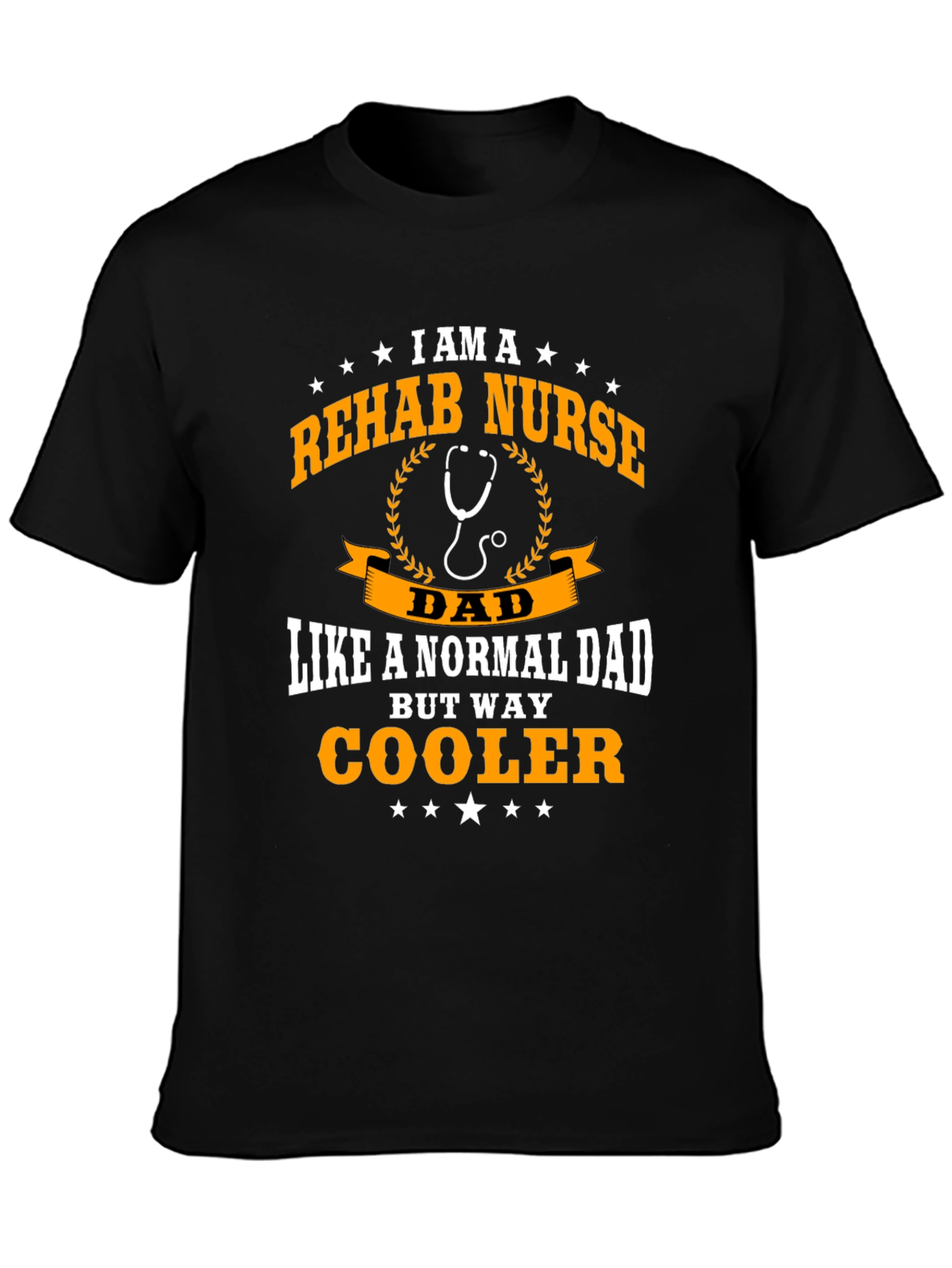 Rehab Nurse Dad T-Shirt - Cool Fathers Day Gift
