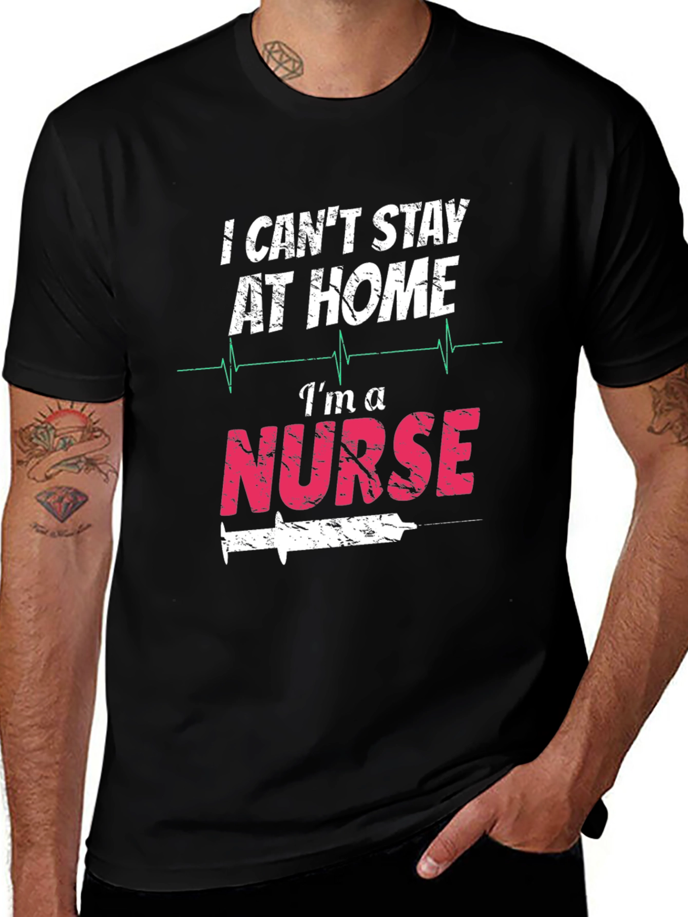 I Cant Stay At Home Im A Nurse T-Shirt