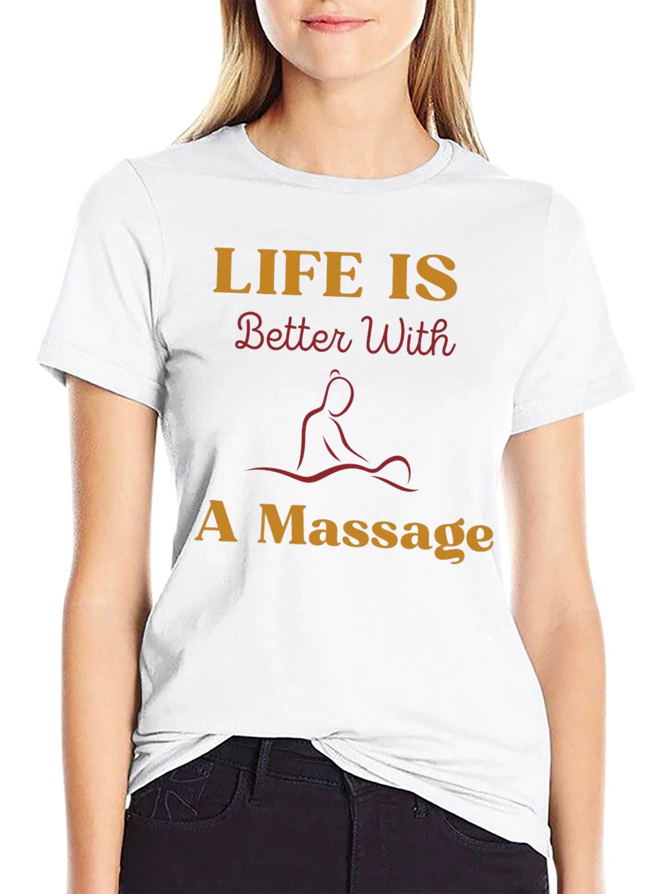 Life is Better With A Massage Graphic T-Shirt