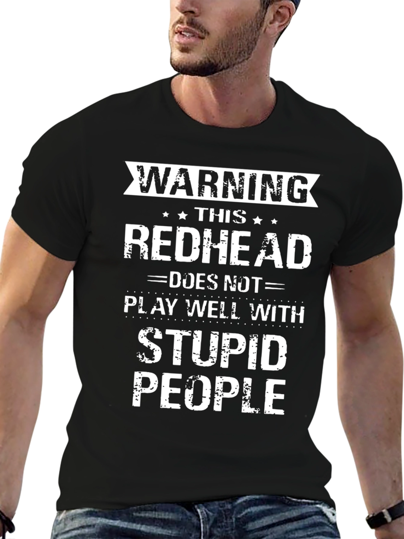 Warning Redhead T-Shirt - Play Well With Stupid People