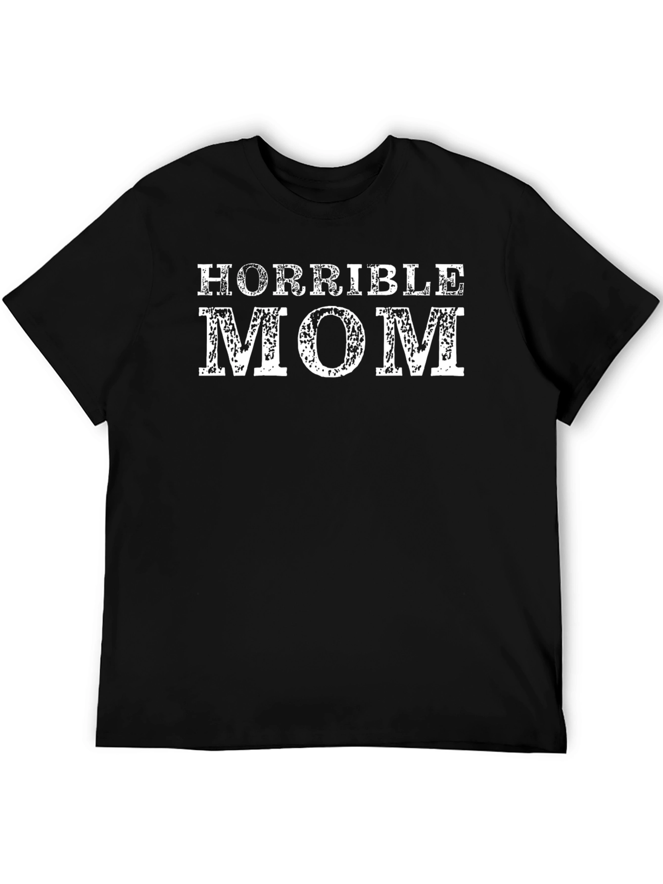 Horrible Mom Graphic Tee - Unisex Black T-Shirt