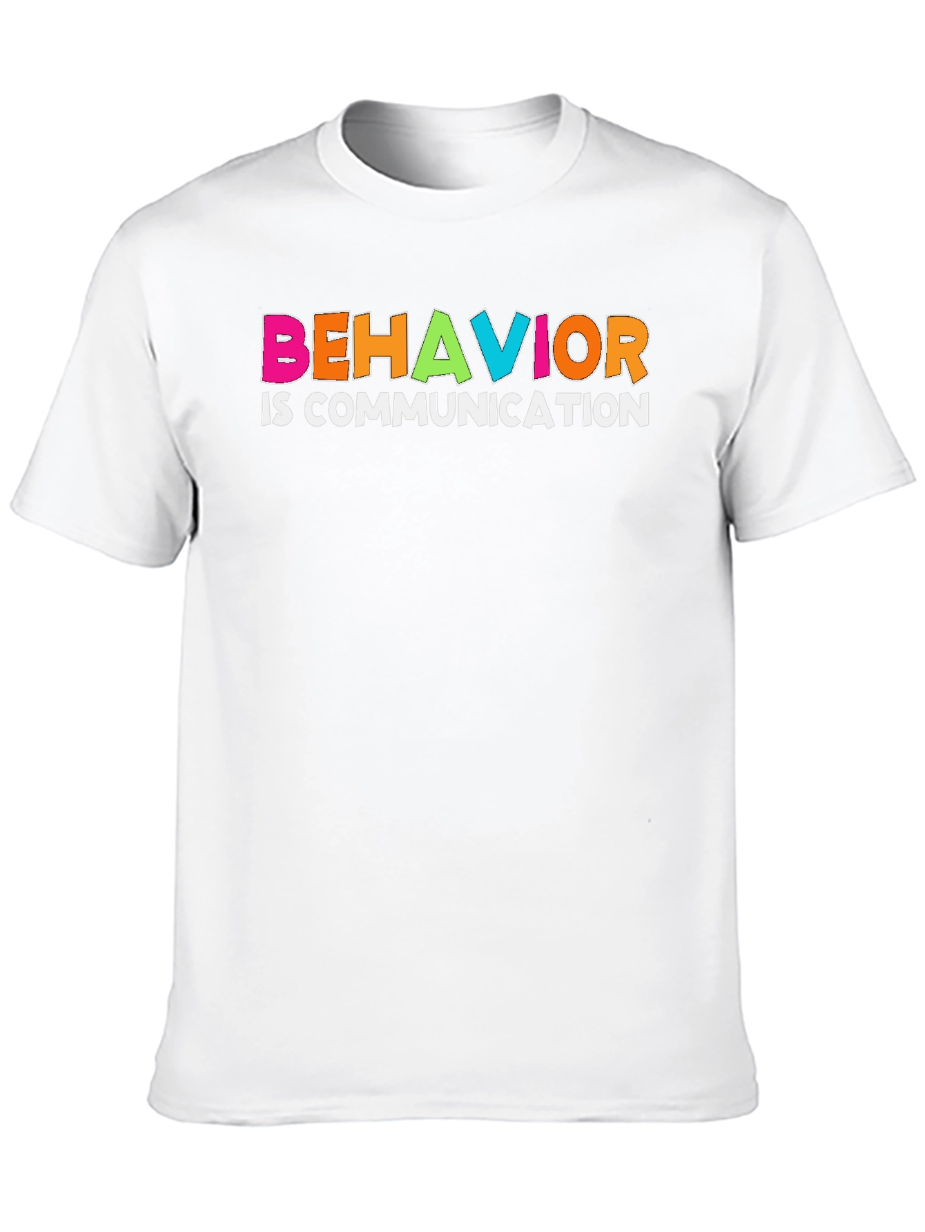 Behavior is Communication T-Shirt