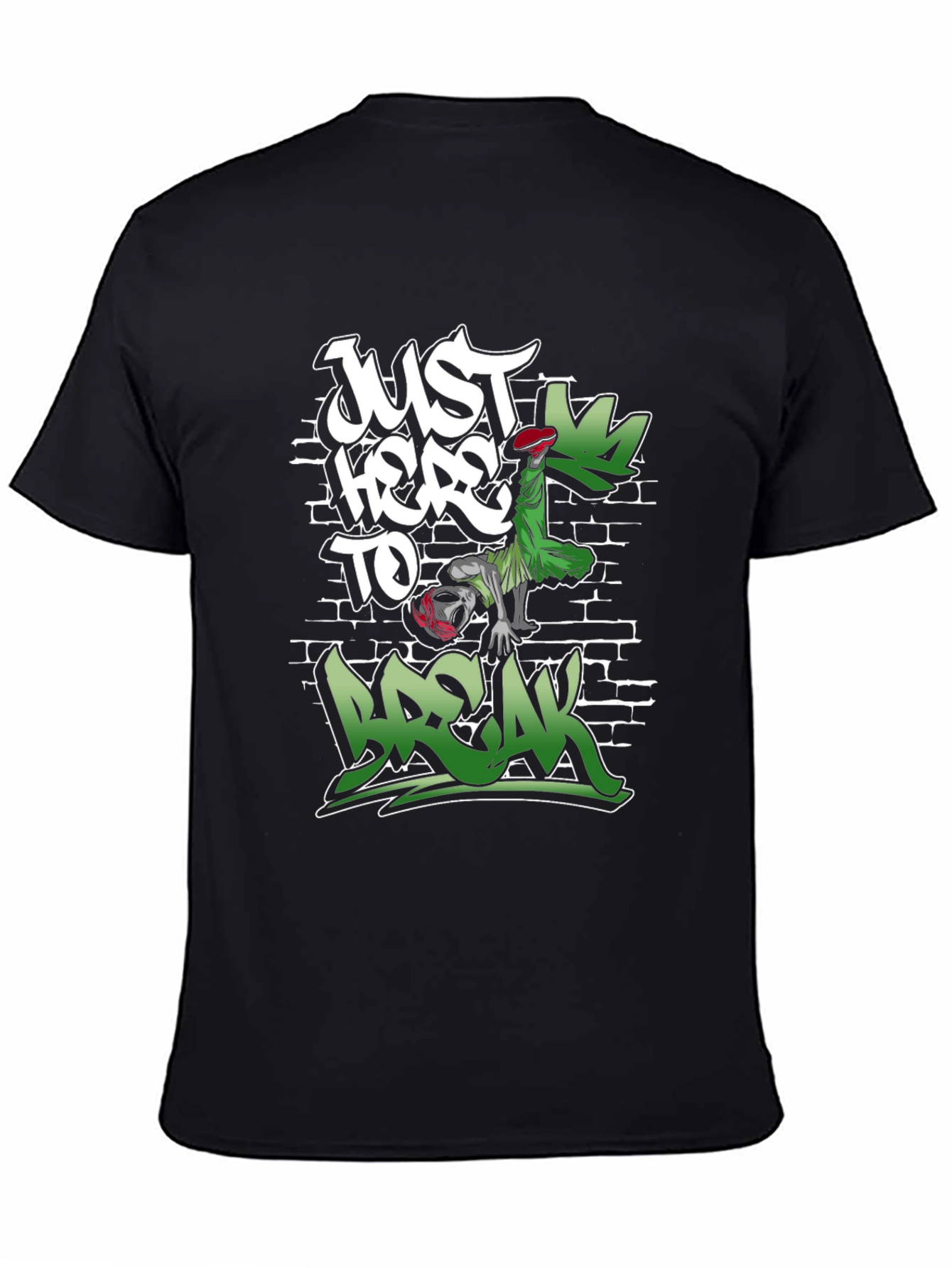 Just Here to Break Black Graphic Tee