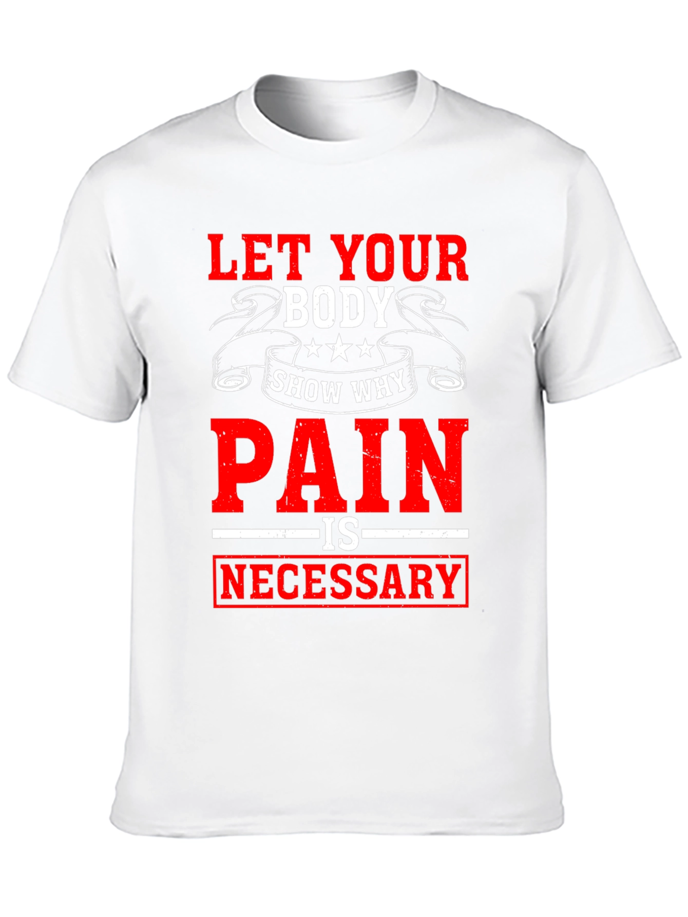 Motivational Workout T-Shirt: Pain is Necessary