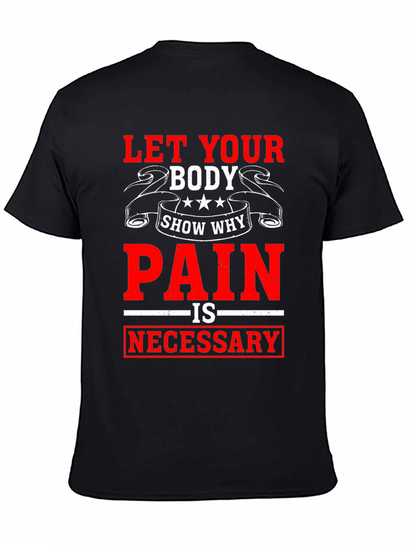 Motivational Workout T-Shirt: Pain is Necessary