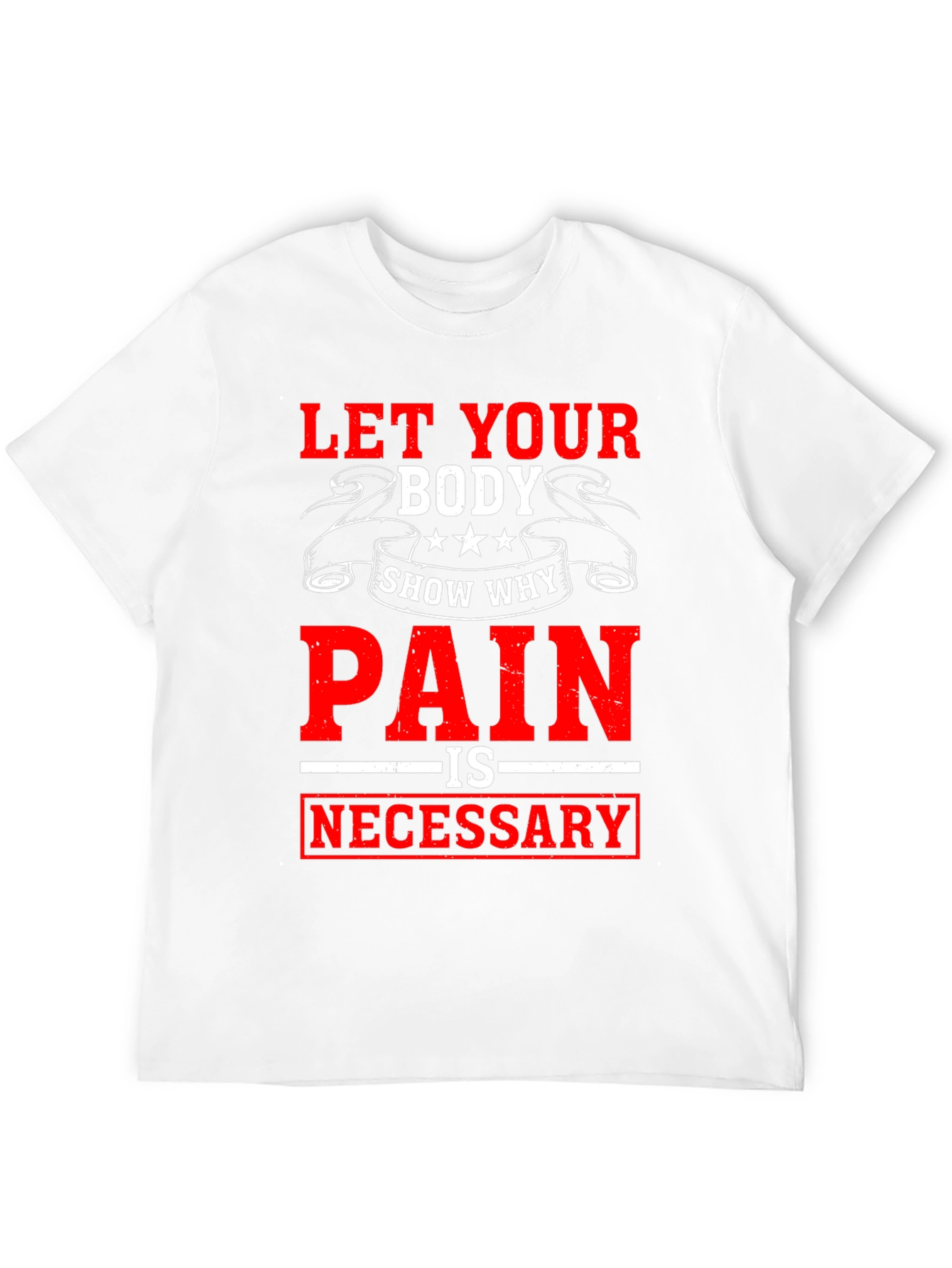 Motivational Workout T-Shirt: Pain is Necessary