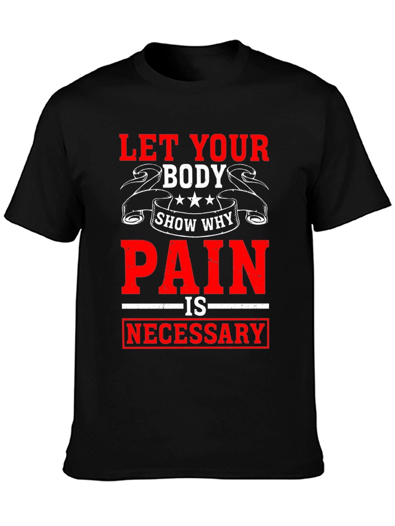 Motivational Workout T-Shirt: Pain is Necessary
