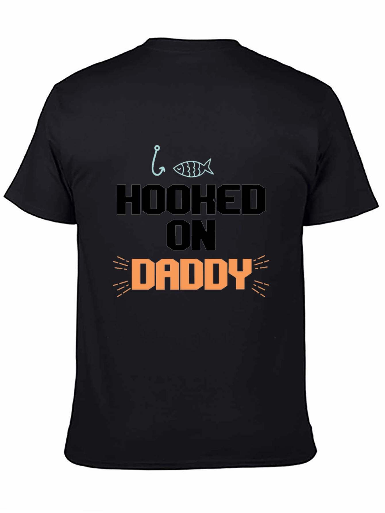 Hooked On Daddy T-Shirt - Fathers Day Gift