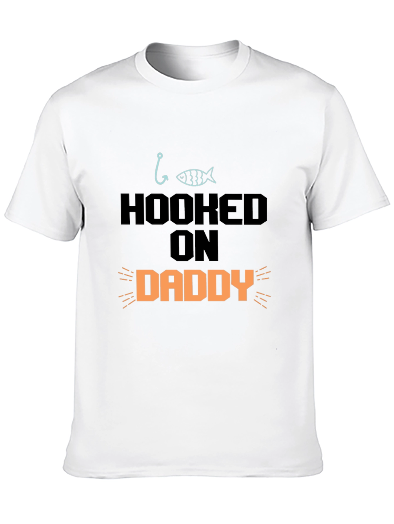 Hooked On Daddy T-Shirt - Fathers Day Gift