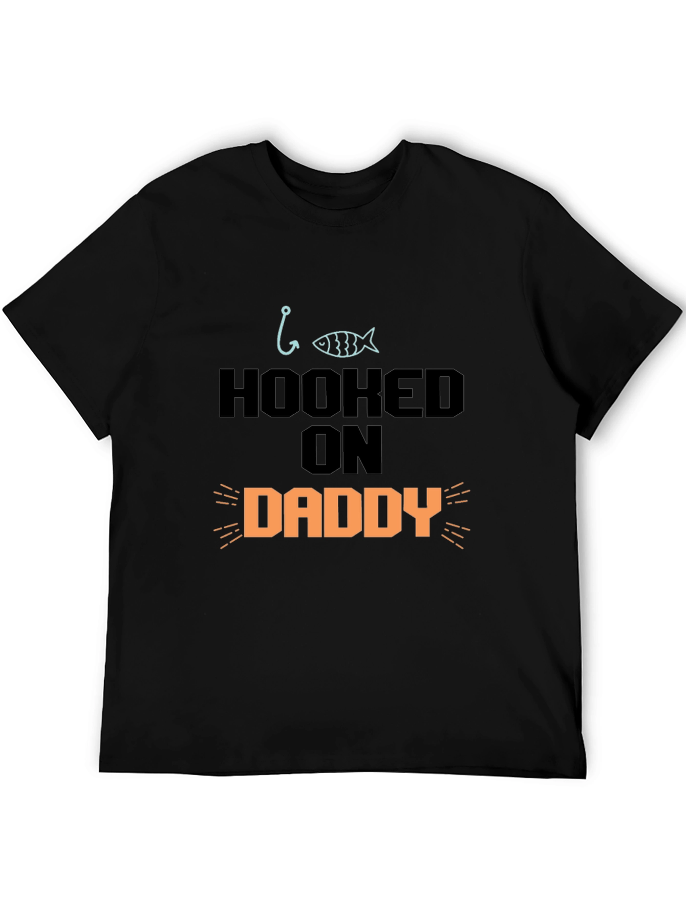 Hooked On Daddy T-Shirt - Fathers Day Gift