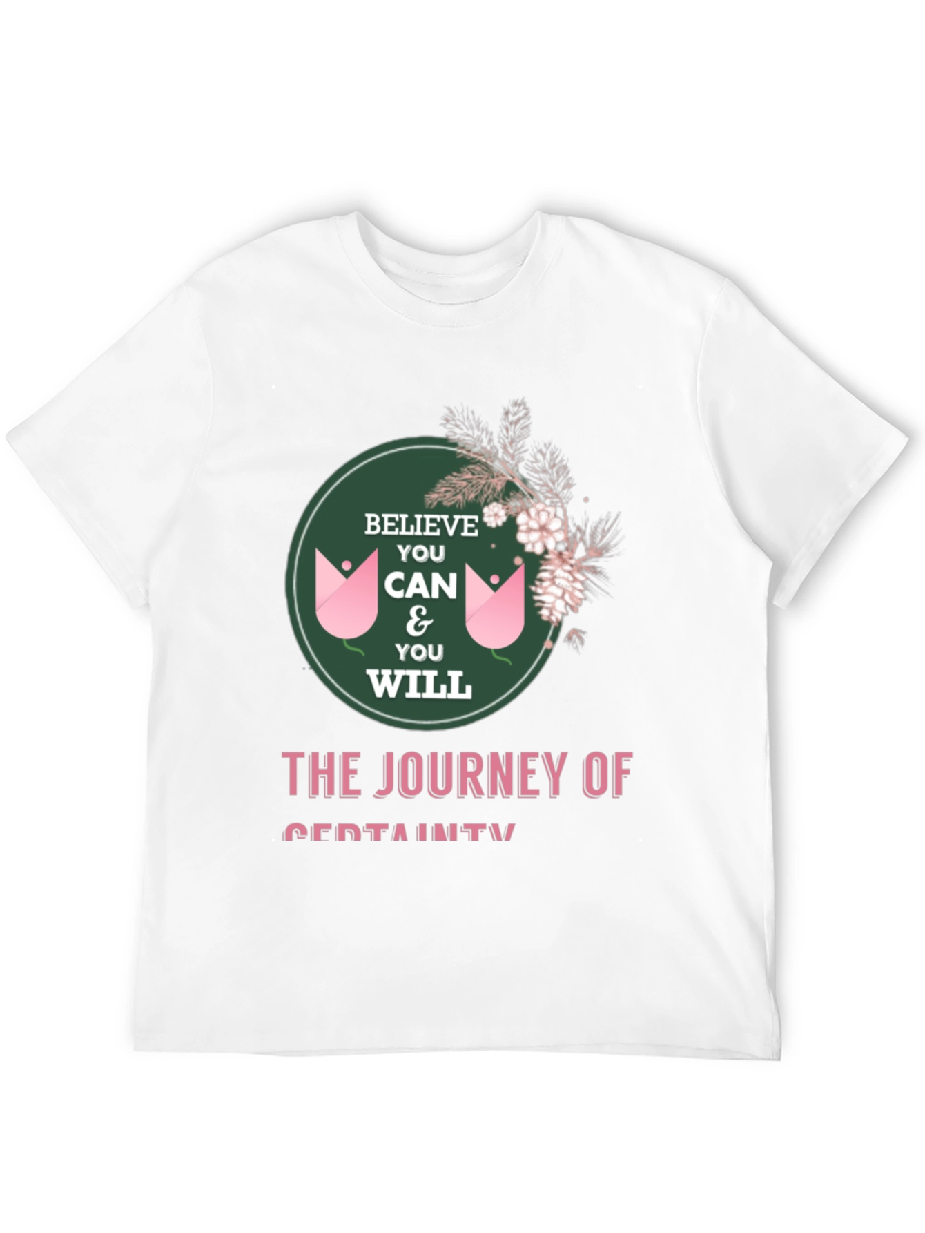 Believe You Can T-Shirt