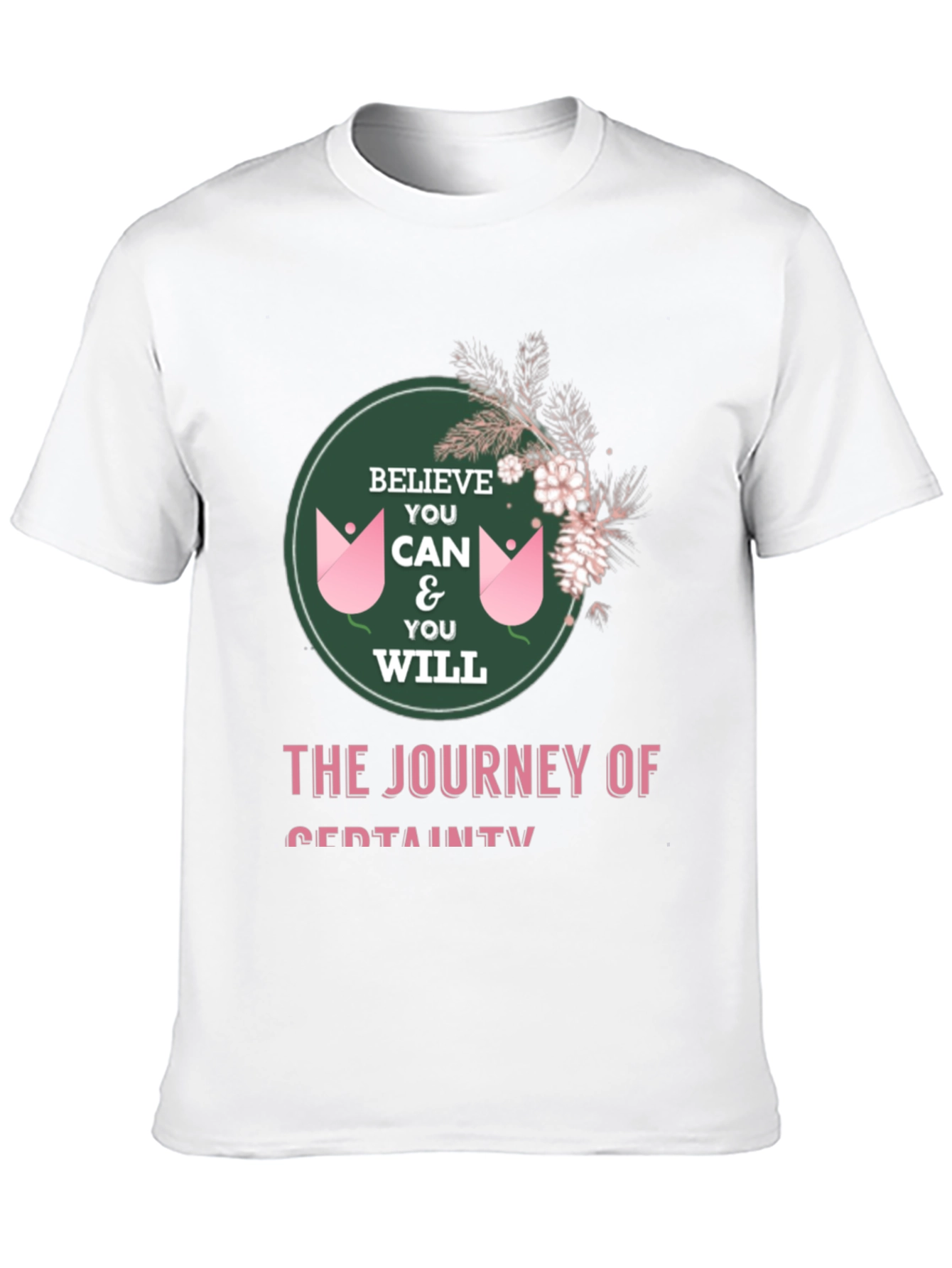 Believe You Can T-Shirt