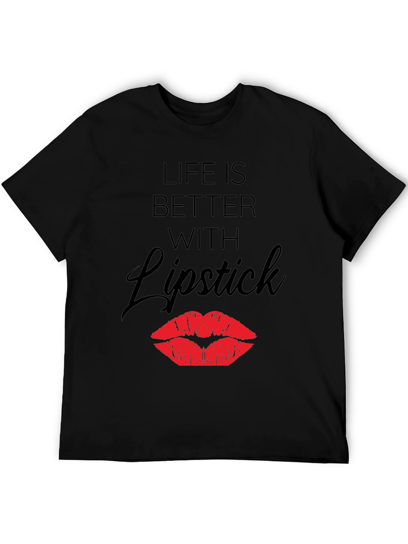 Life is Better with Lipstick Graphic T-Shirt