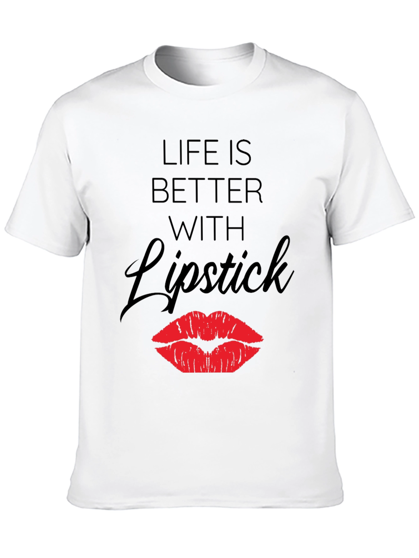Life is Better with Lipstick Graphic T-Shirt