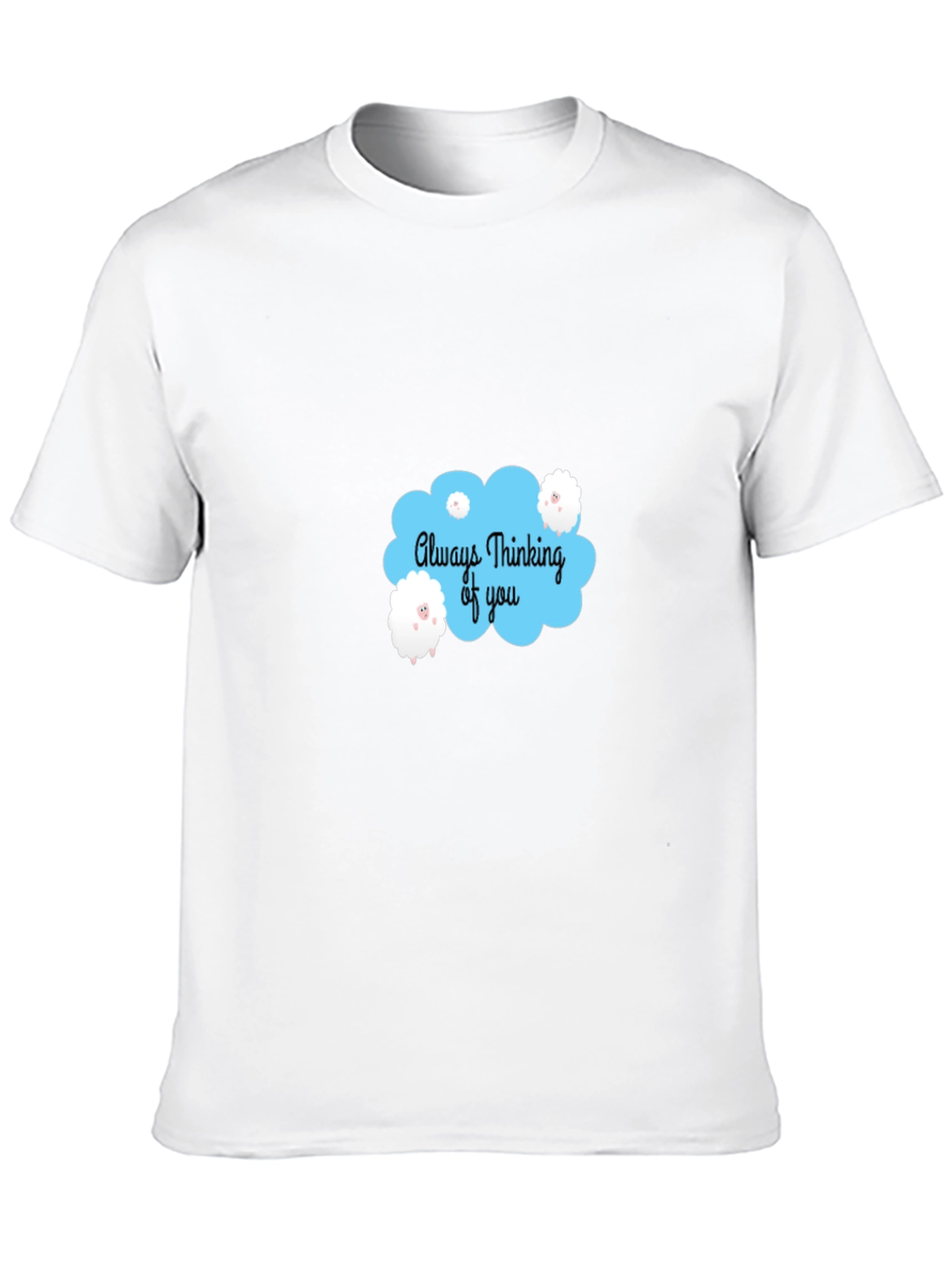 Always Thinking of You T-Shirt