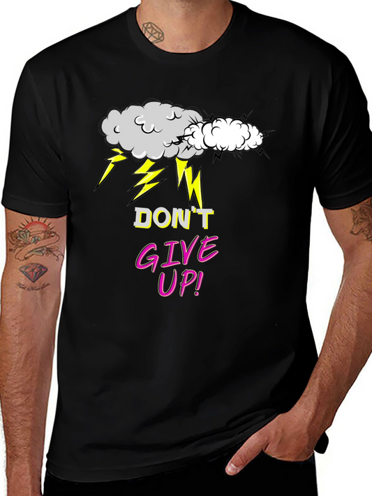 Dont Give Up Graphic T-Shirt
