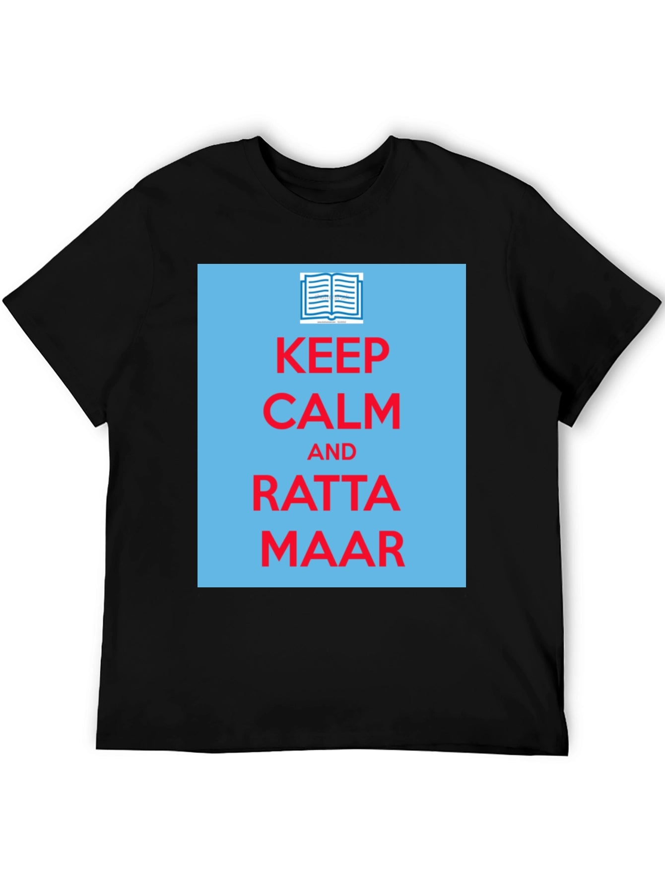 Keep Calm Ratta Maar T-Shirt