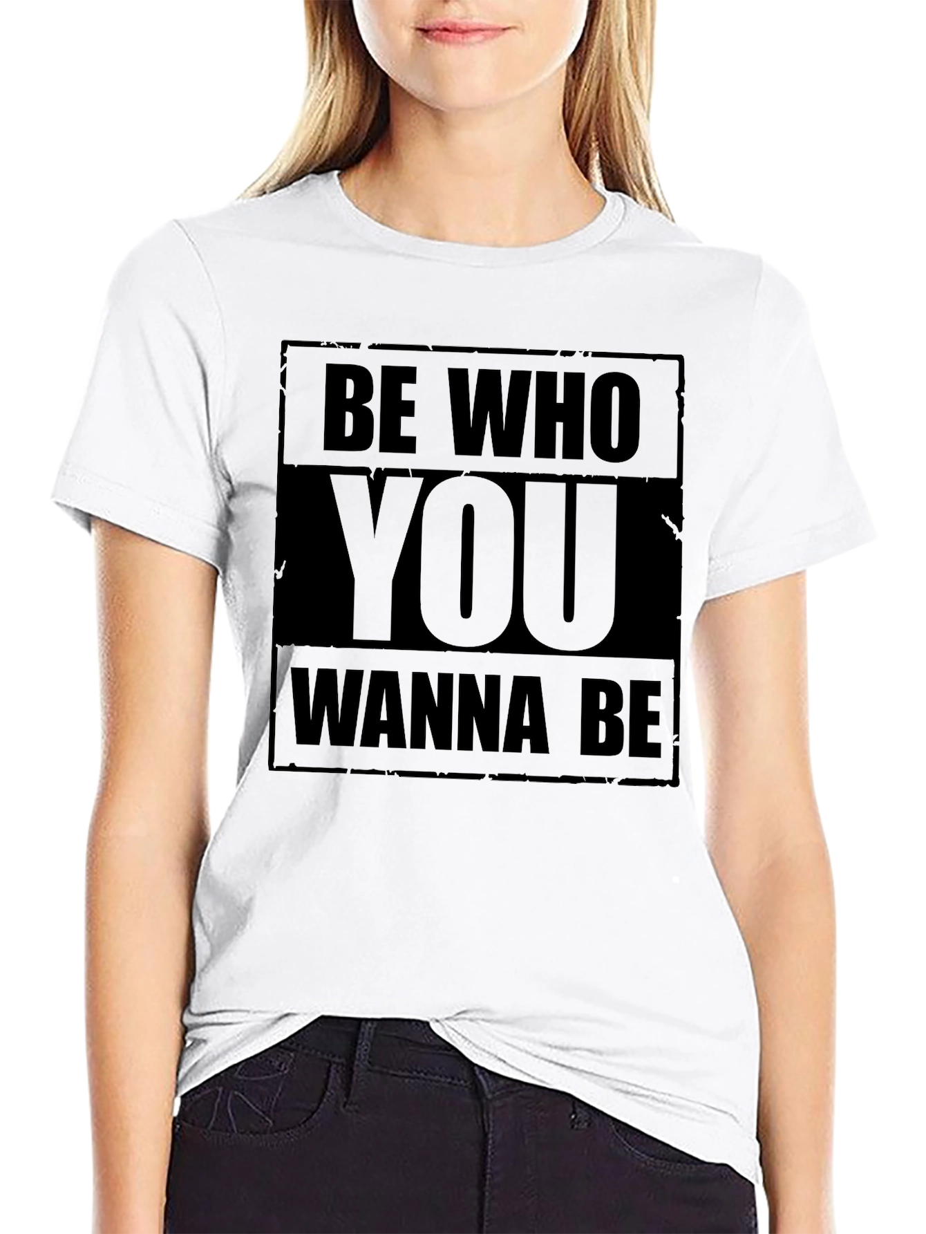 Be Who You Wanna Be Black T-Shirt Graphic Print