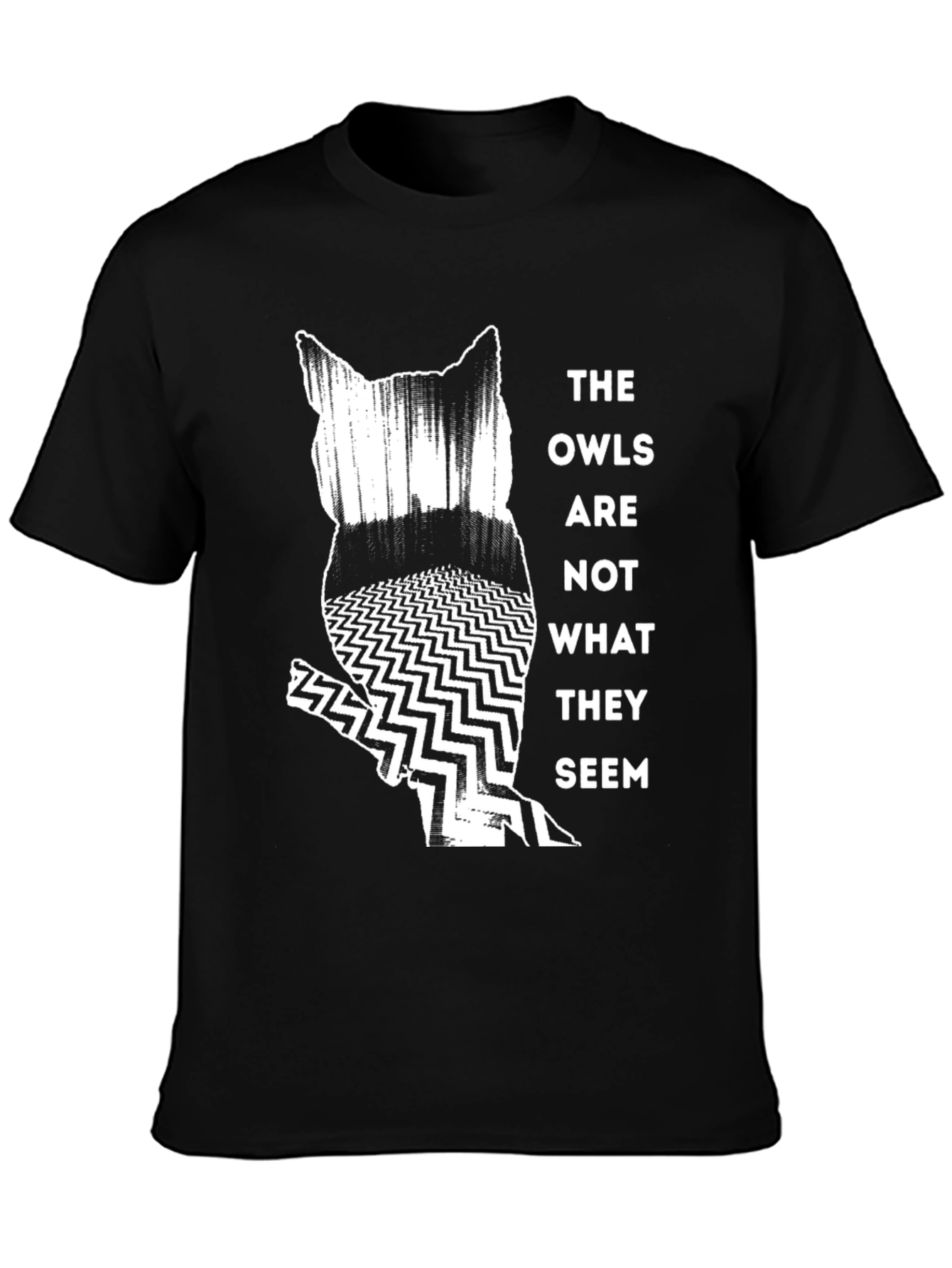 The Owls Are Not What They Seem T-Shirt