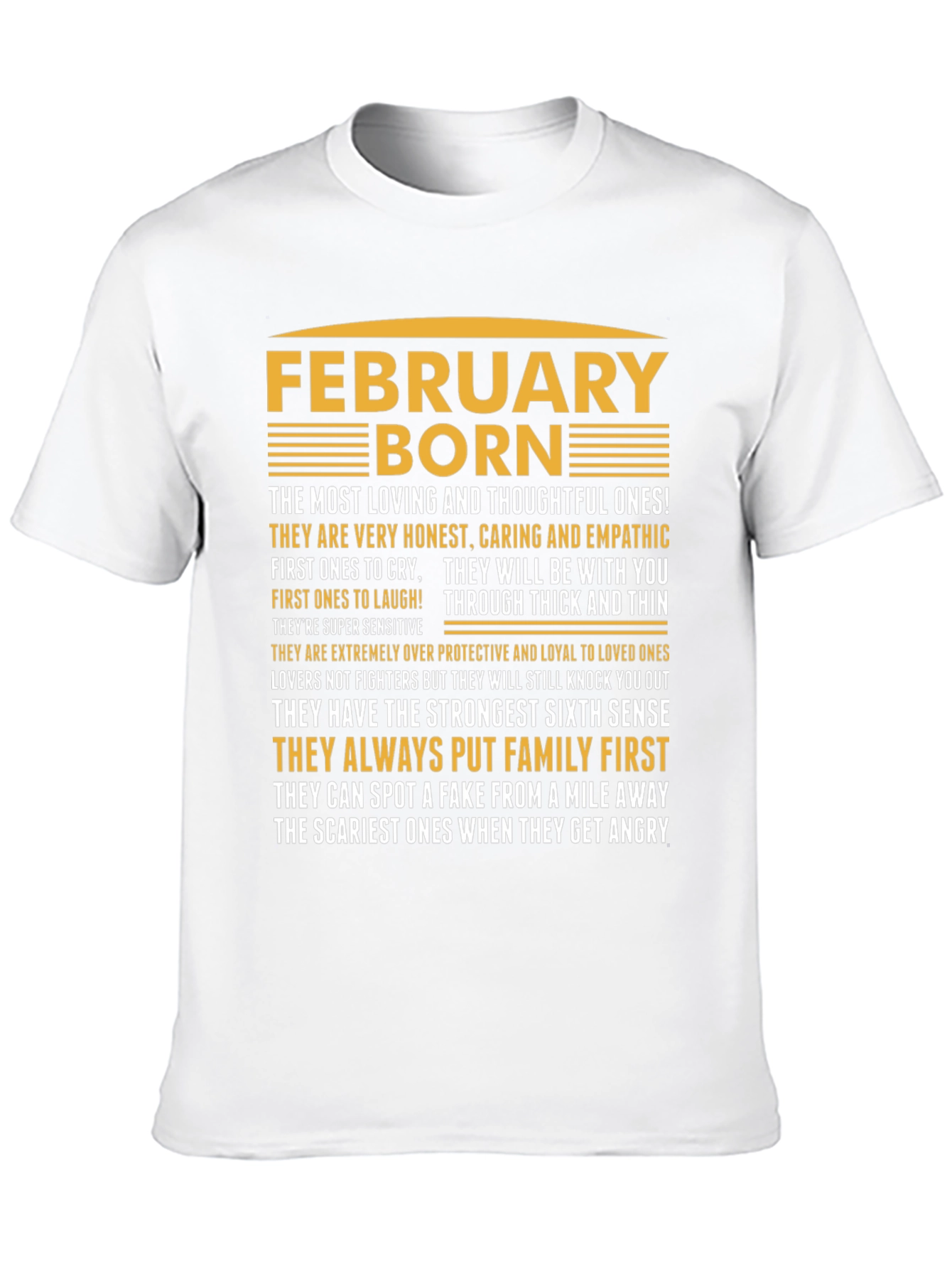 February Born T-Shirt - Loving Thoughtful Strong
