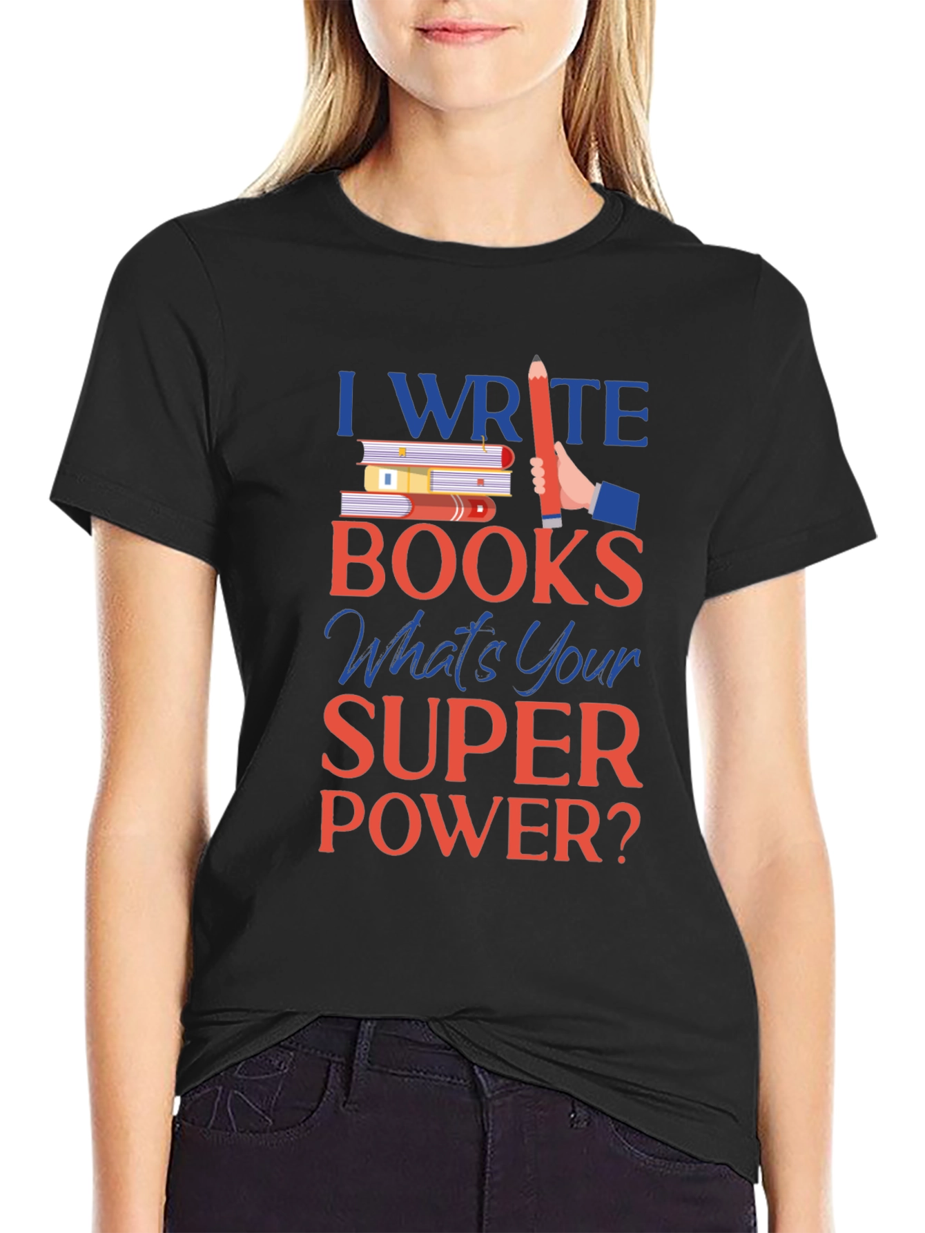 I Write Books T-Shirt - Writer Superpower Tee