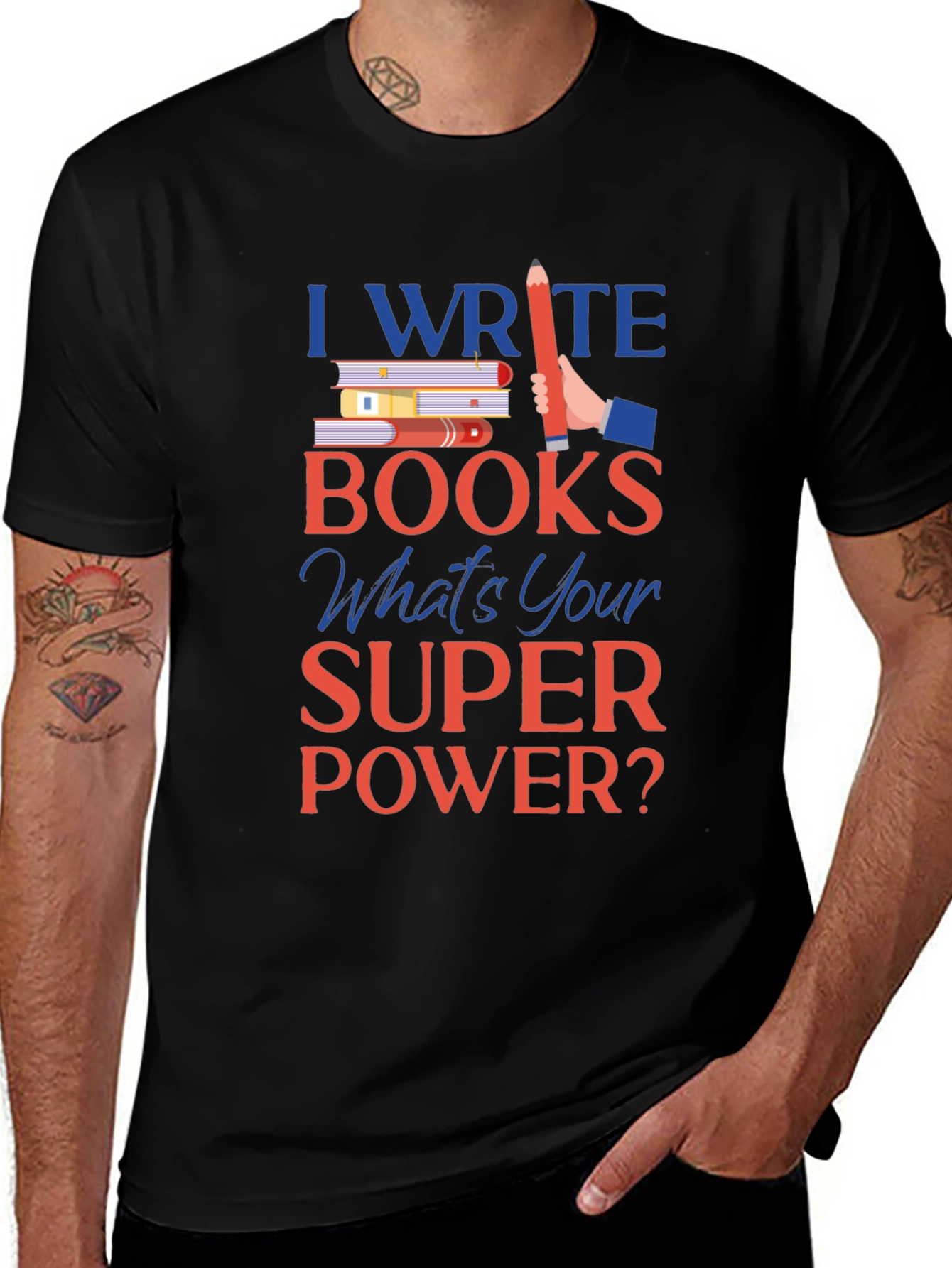 I Write Books T-Shirt - Writer Superpower Tee