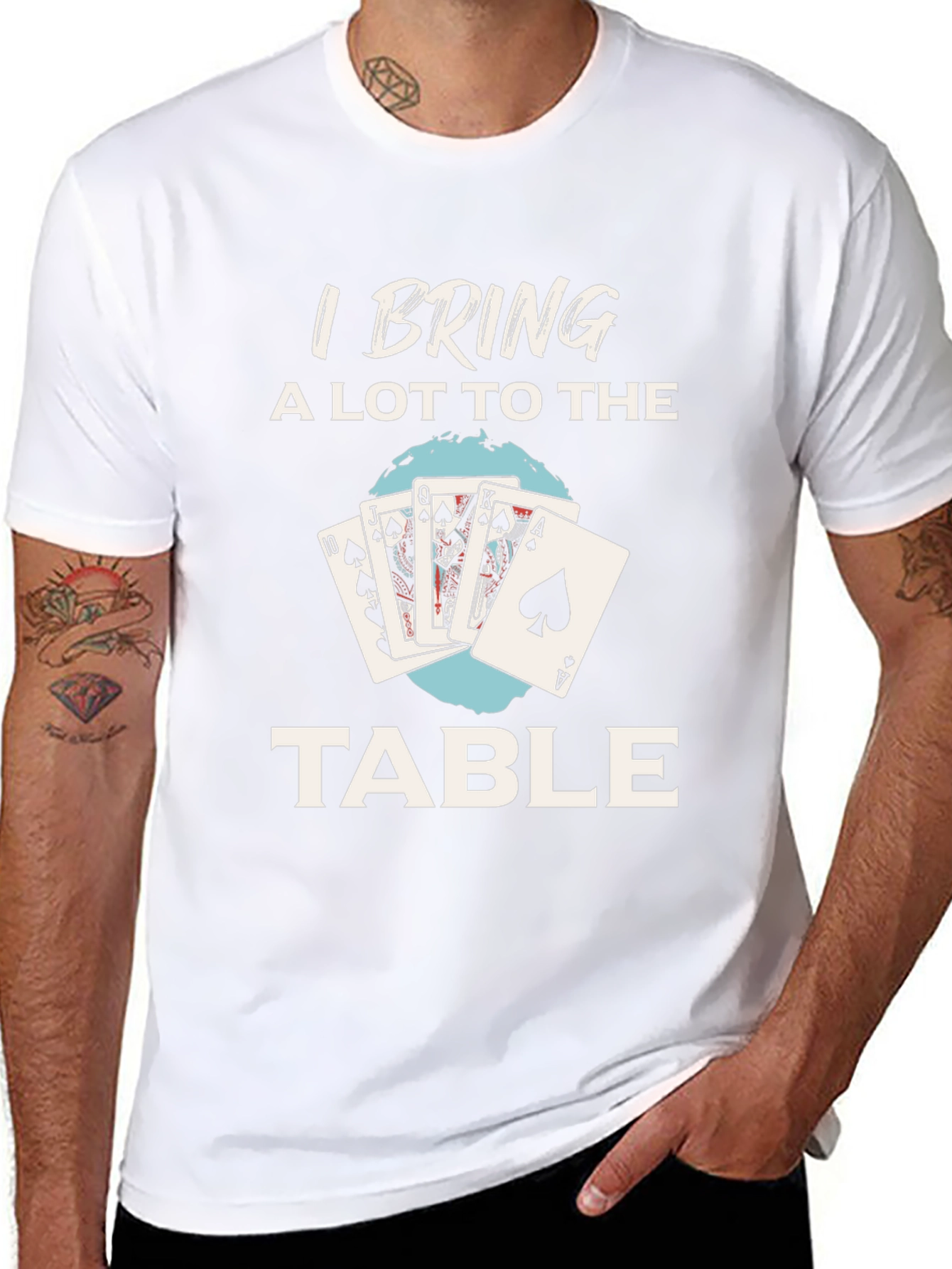 I Bring a Lot to the Table Poker T-Shirt