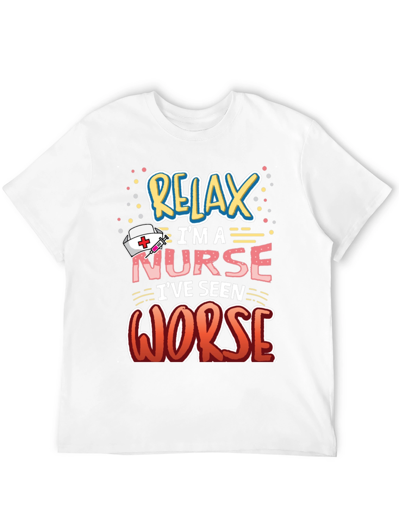 Relax Im A Nurse Graphic Tee