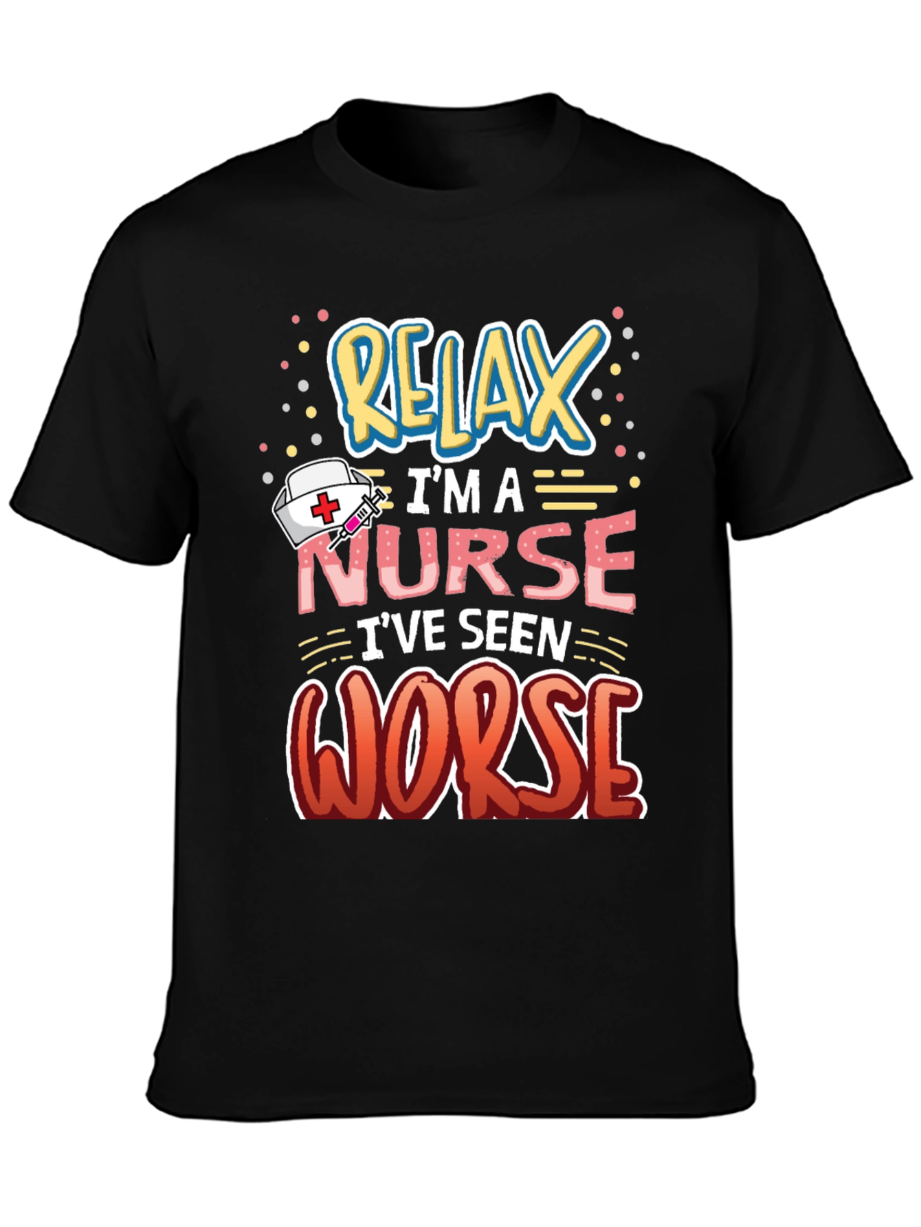 Relax Im A Nurse Graphic Tee