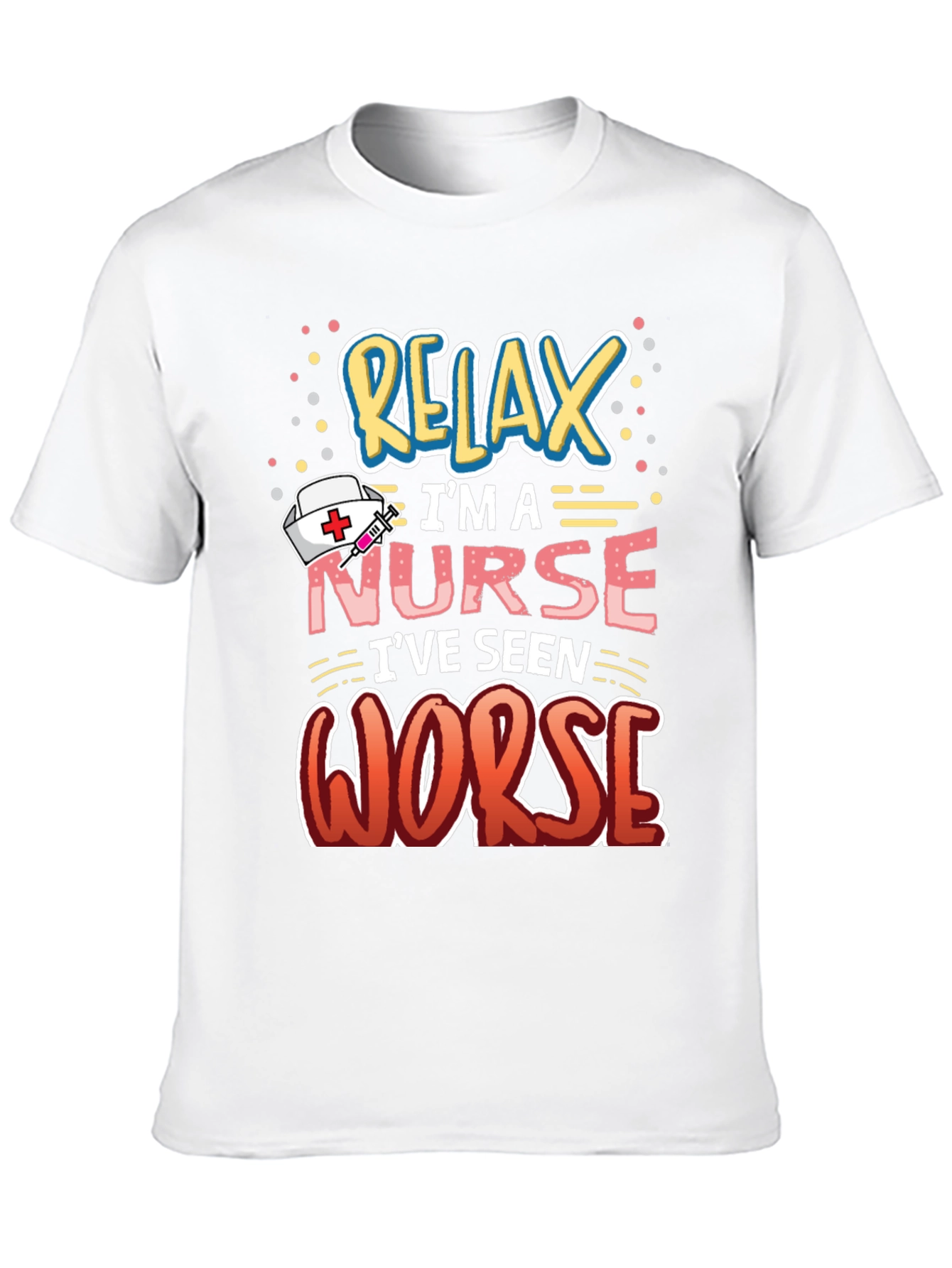 Relax Im A Nurse Graphic Tee