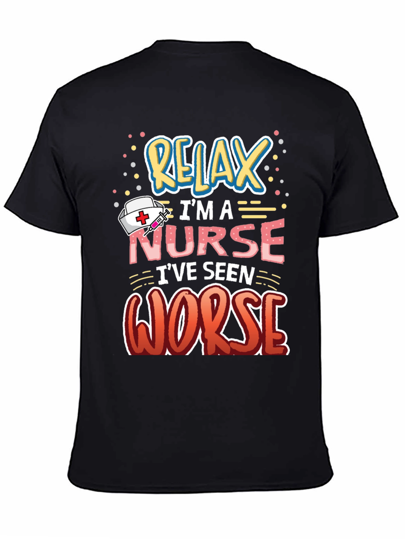 Relax Im A Nurse Graphic Tee