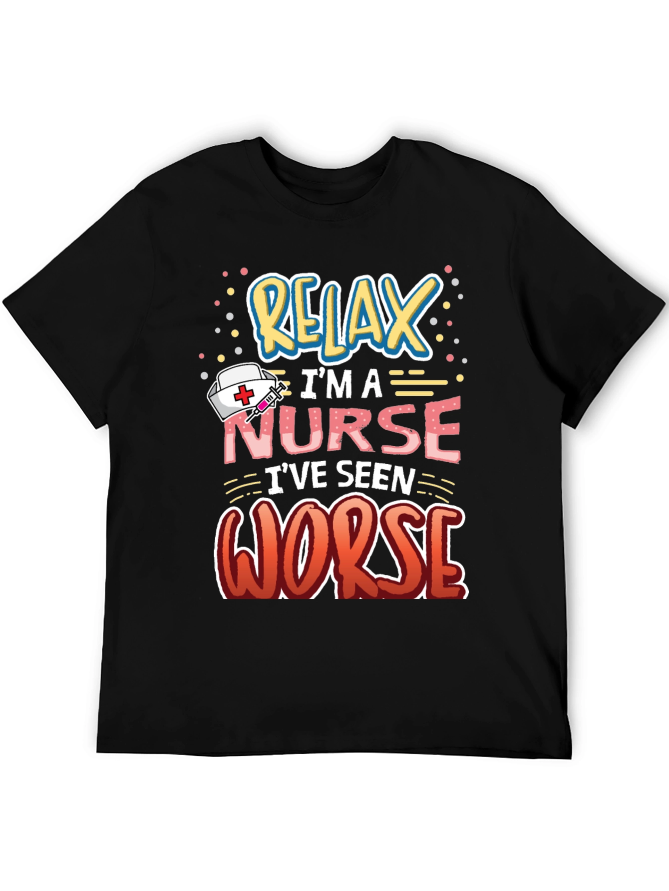 Relax Im A Nurse Graphic Tee