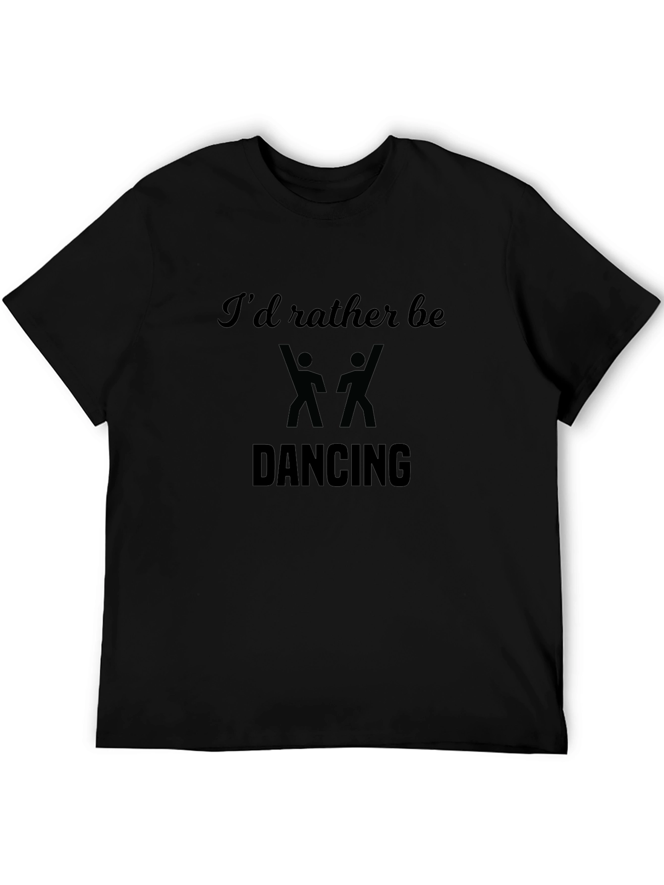 Dancing Tee - Id Rather Be Dancing Graphic T-Shirt