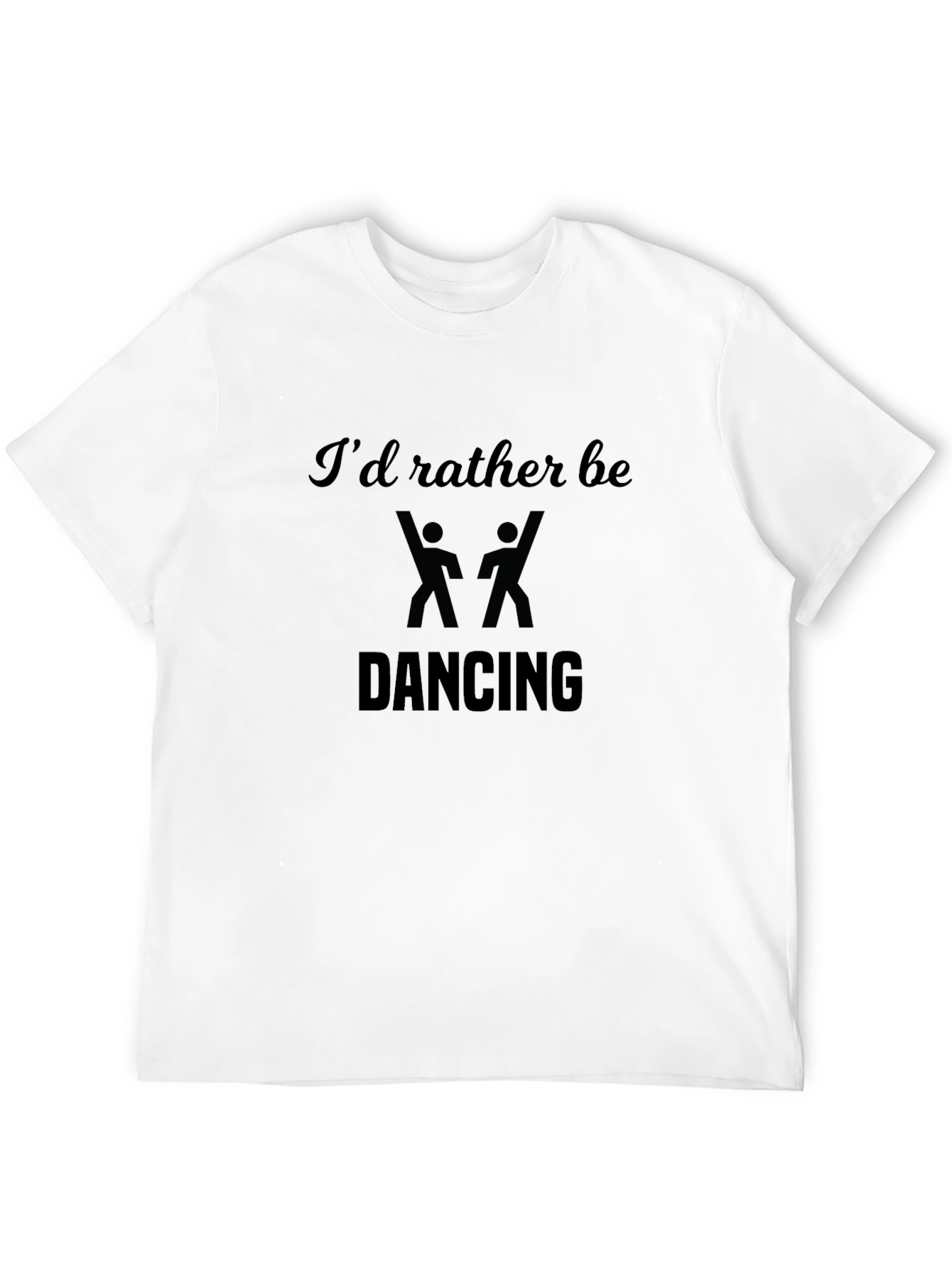 Dancing Tee - Id Rather Be Dancing Graphic T-Shirt